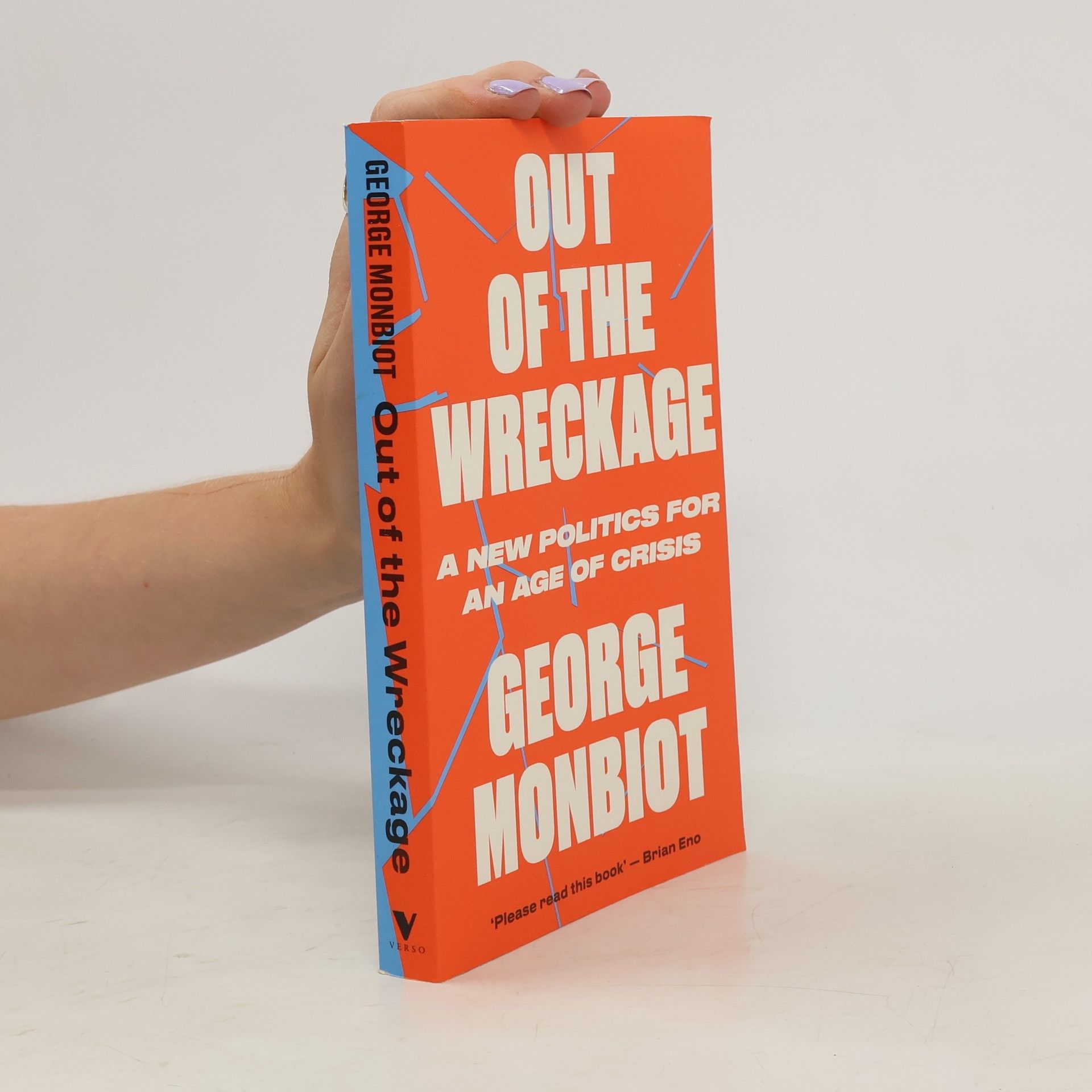 George Monbiot Out of the Wreckage