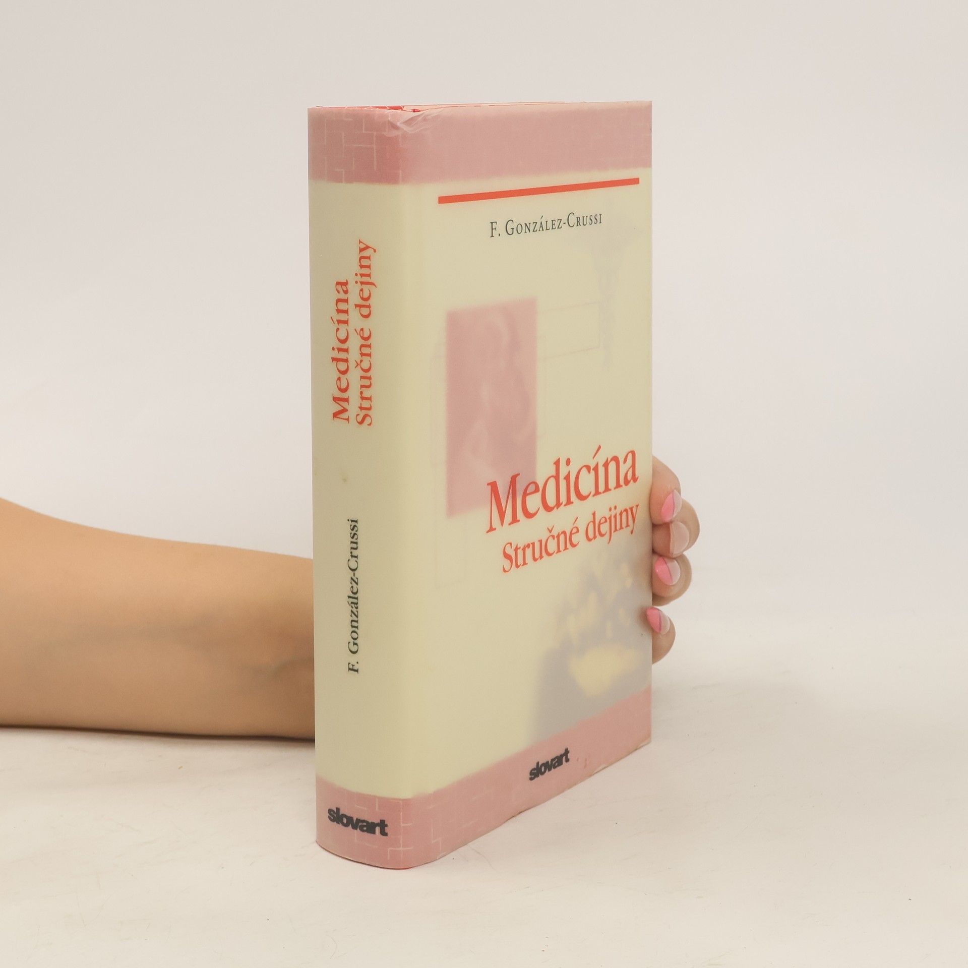 F. Gonzalez-Crussi Medicína. Stručné dejiny