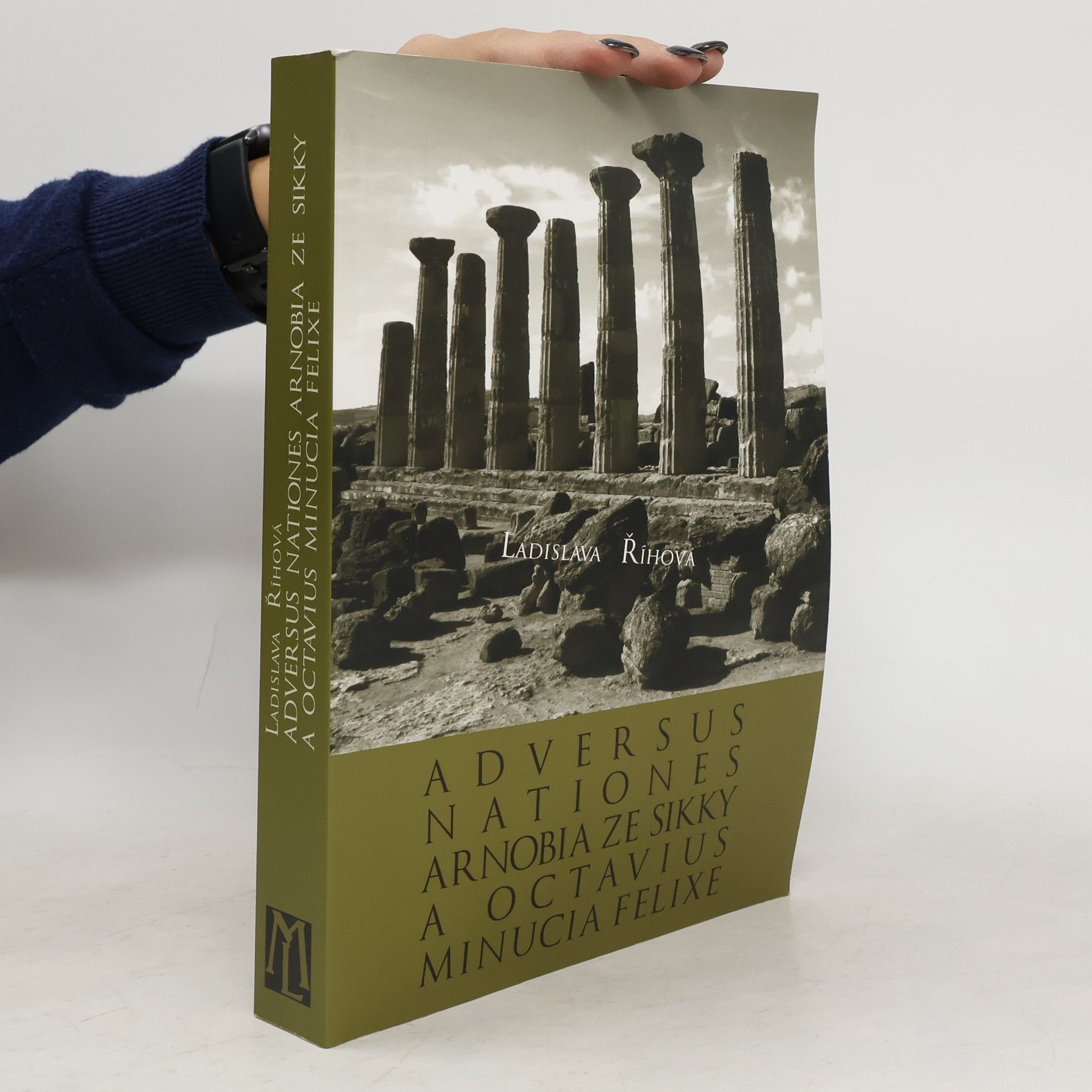 Ladislava Říhová Adversus nationes Arnobia ze Sikky a Octavius Minucia Felixe