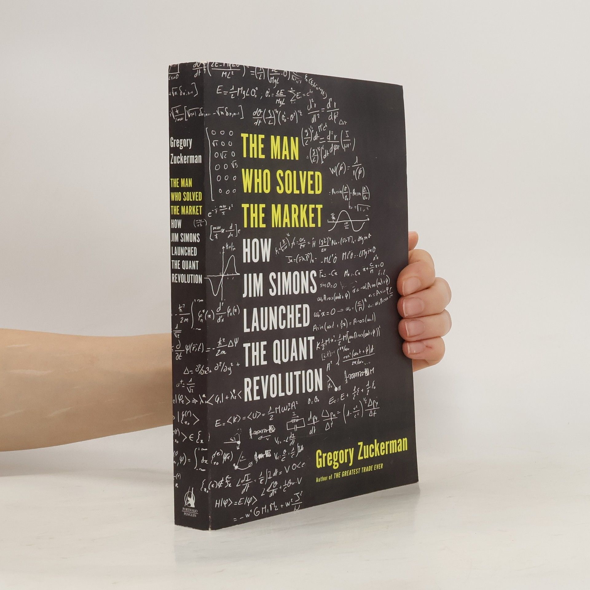 Gregory Zuckerman The Man who Solved the Market