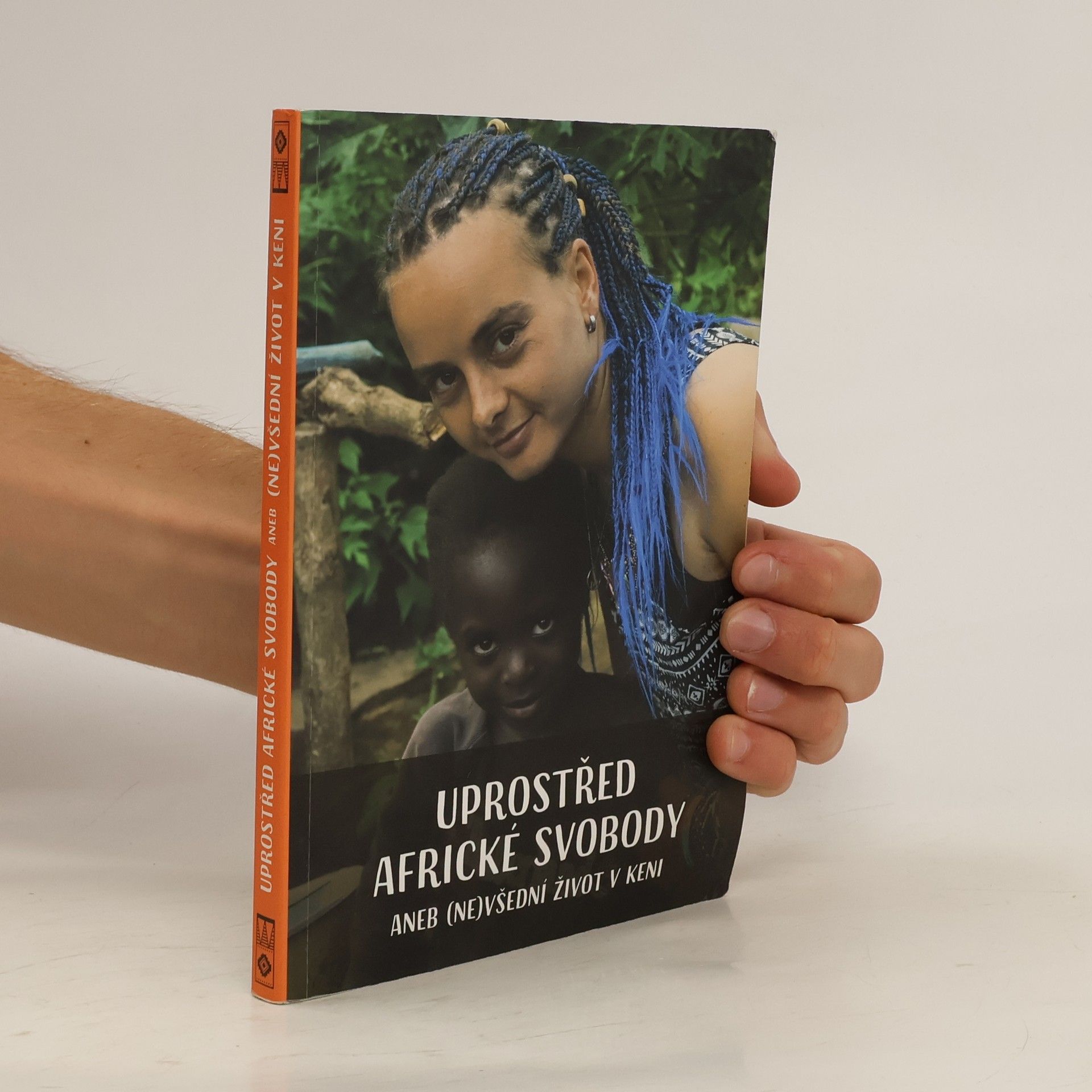 Vendula Pavláčková Uprostřed africké svobody aneb (Ne)všední život v Keni
