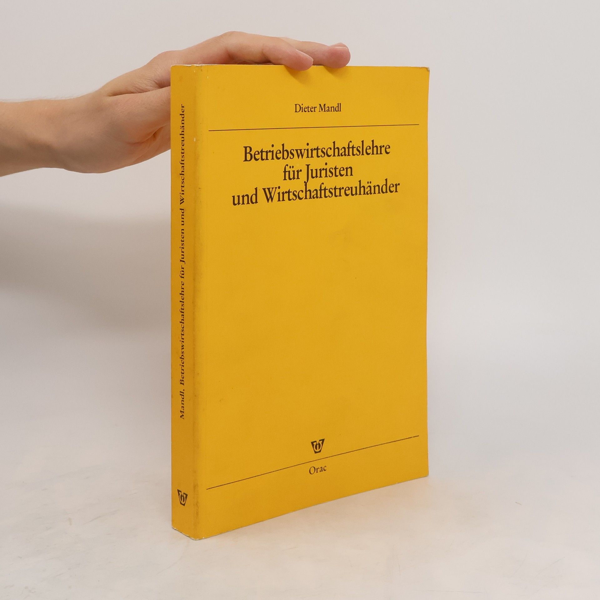 Dieter Mandl Betriebswirtschaftslehre für Juristen und Wirtschaftstreuhänder