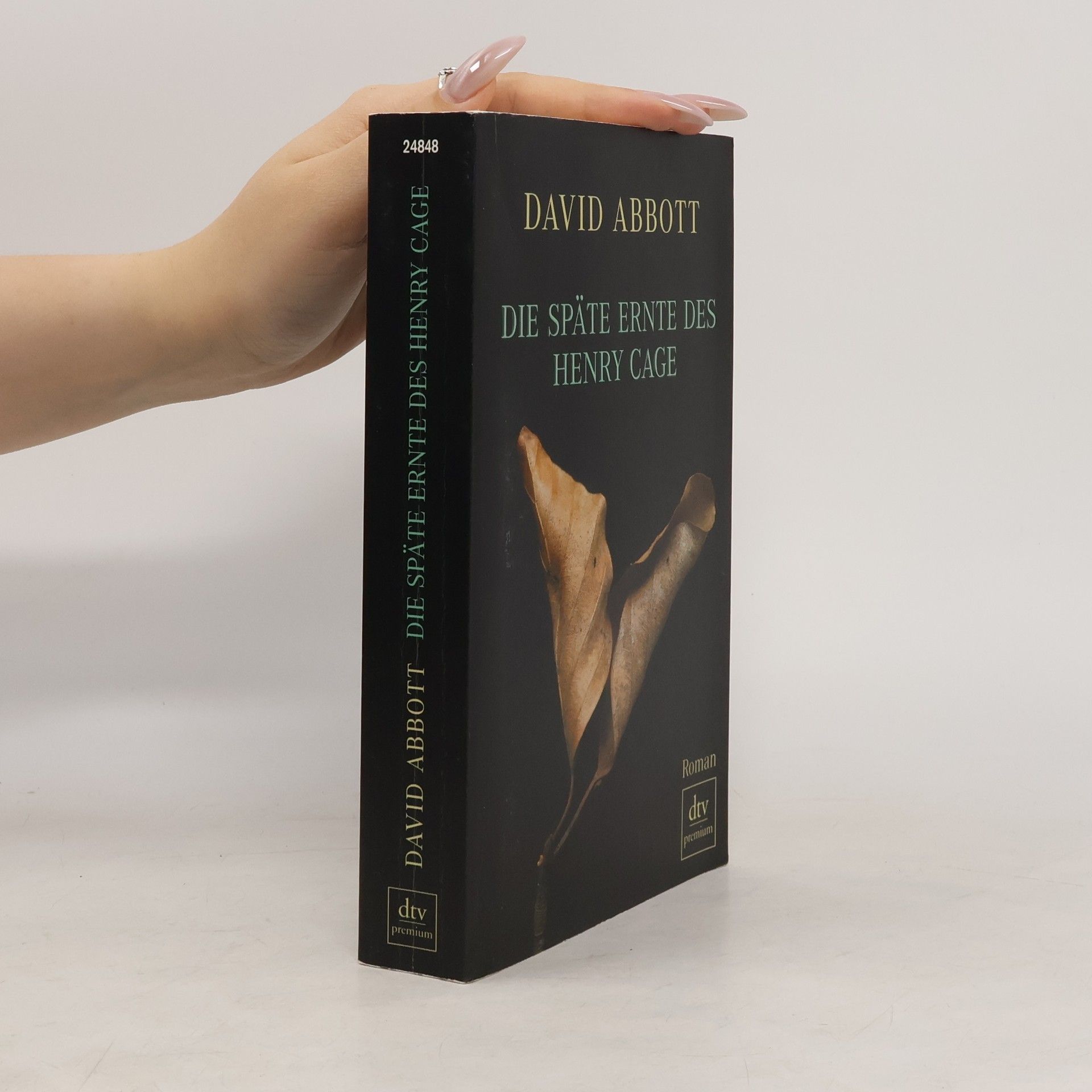 David Abbott Die späte Ernte des Henry Cage