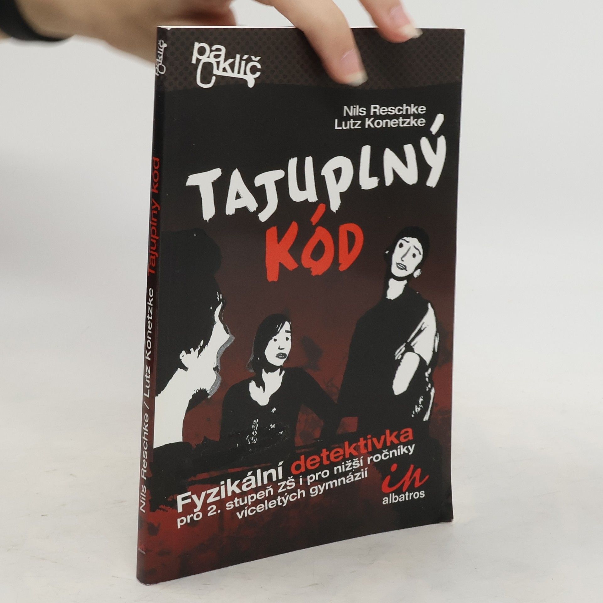 Nils Reschke Tajuplný kód. Fyzikální detektivka pro 2. stupeň ZŠ i pro nižší ročníky víceletých gymnázií