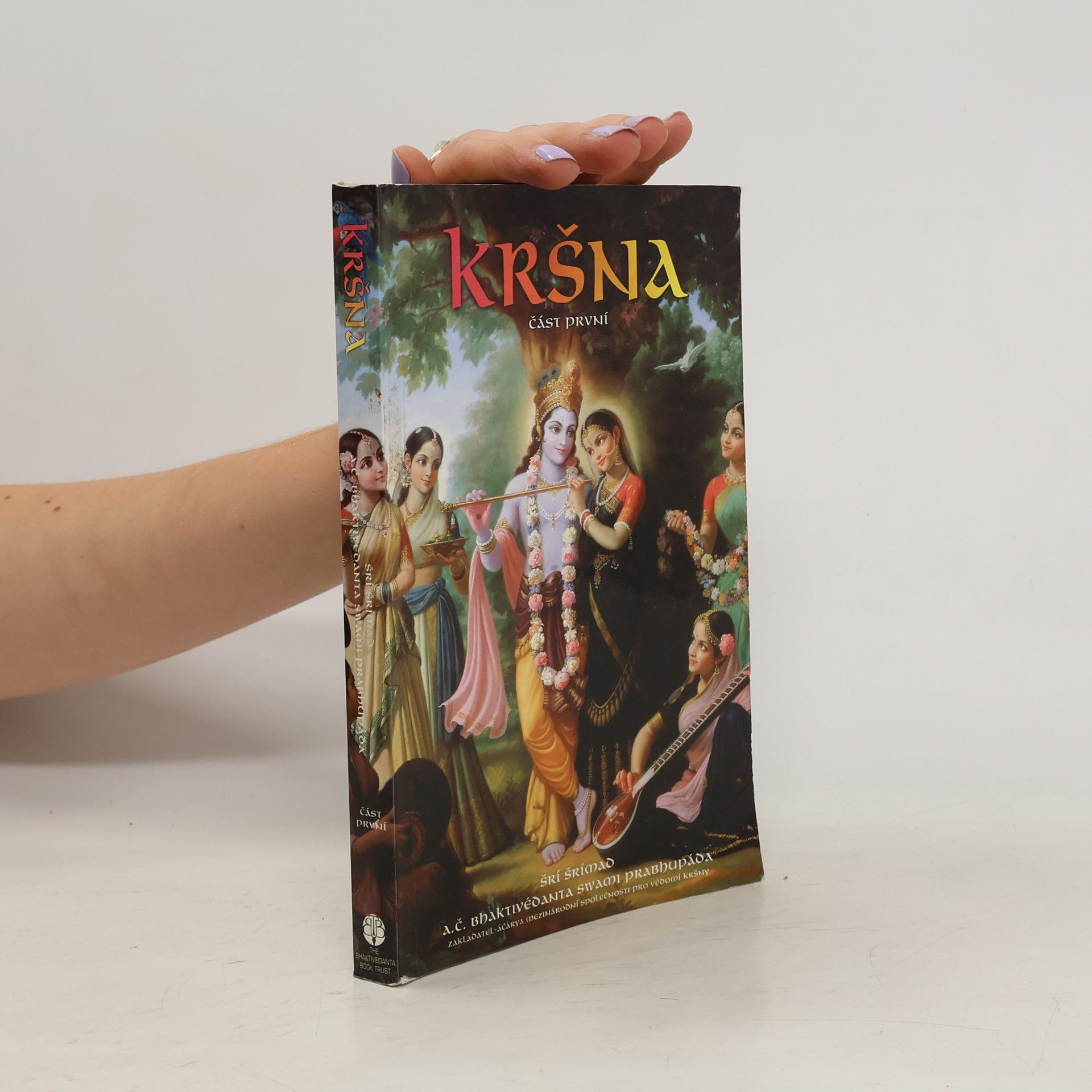 A. C. Bhaktivedanta Swami Prabhupada Kršna část první. Nejvyšší Osobnost Božství