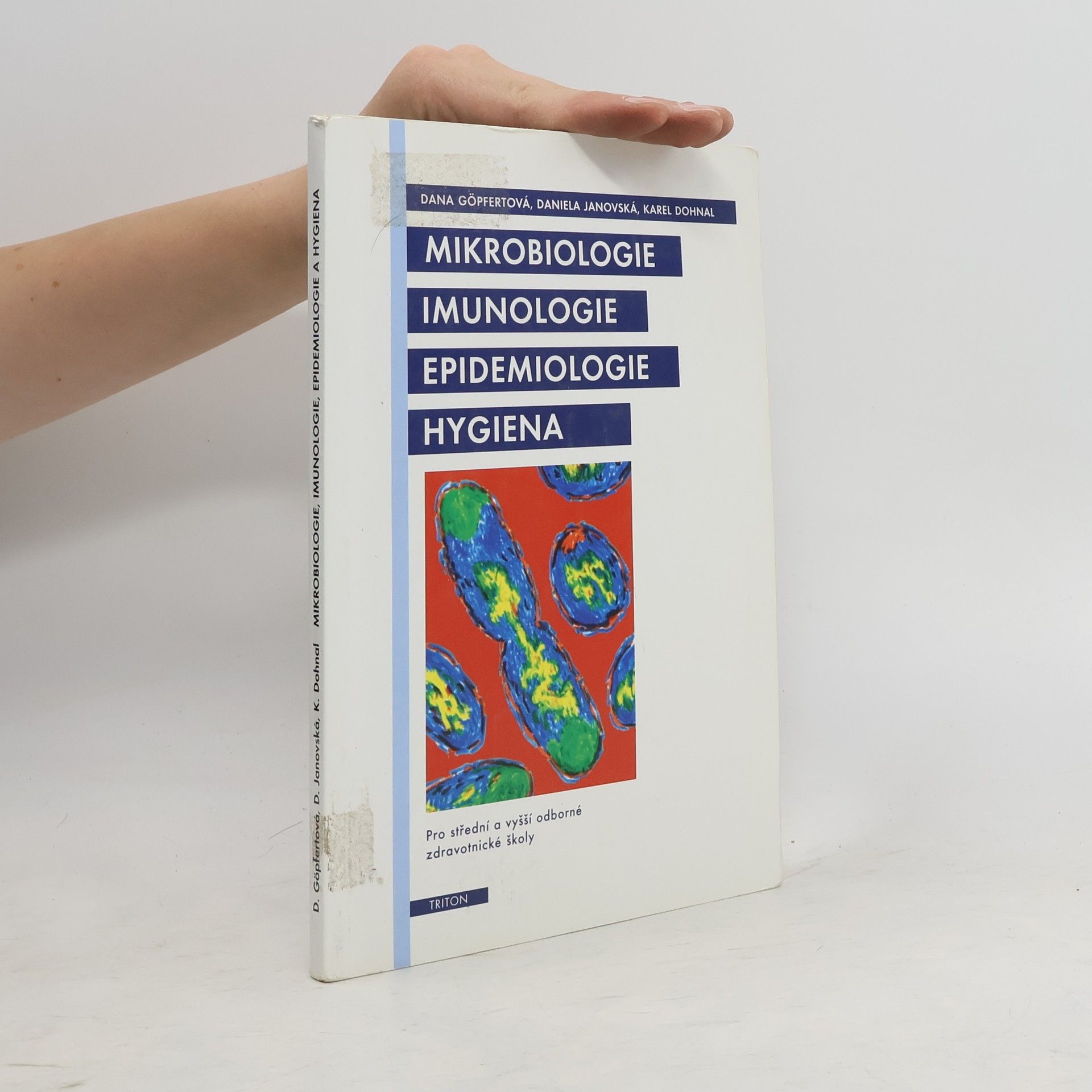 Dana Göpfertová Mikrobiologie, imunologie, epidemiologie, hygiena