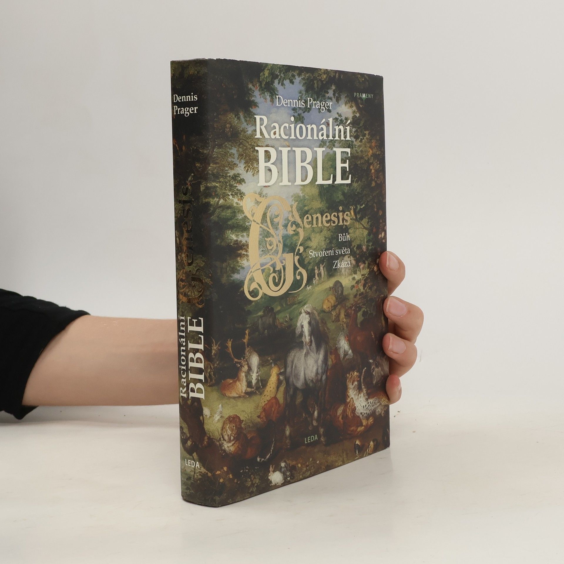 Dennis Prager Racionální Bible. Genesis : Bůh, stvoření světa, zkáza