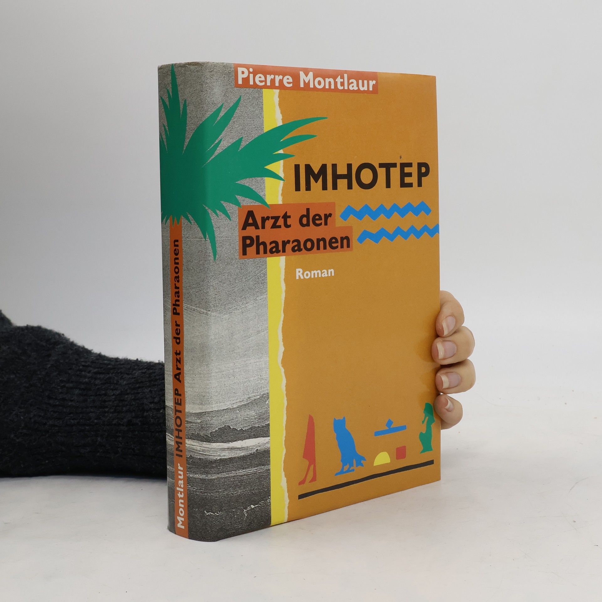 Pierre Montlaur Imhotep : Arzt der Pharaonen