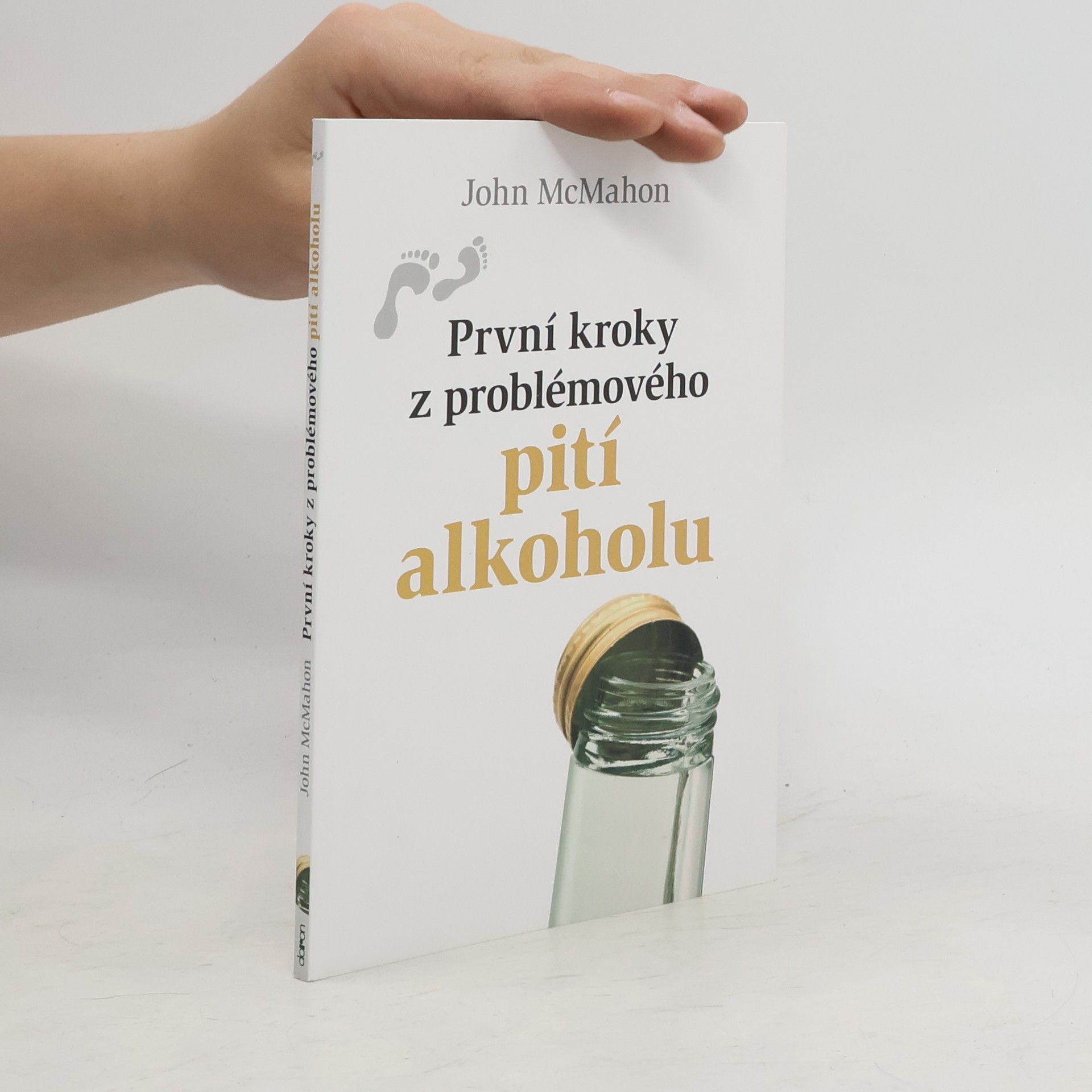 John McMahon První kroky z problémového pití alkoholu