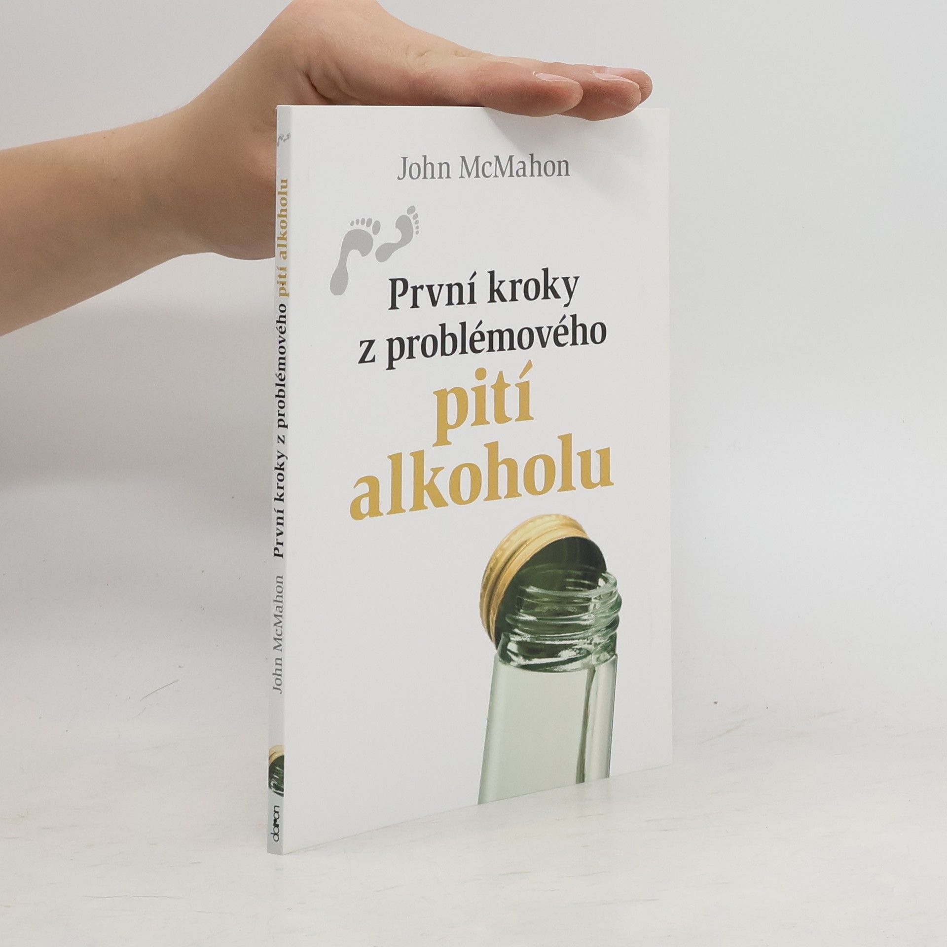John McMahon První kroky z problémového pití alkoholu
