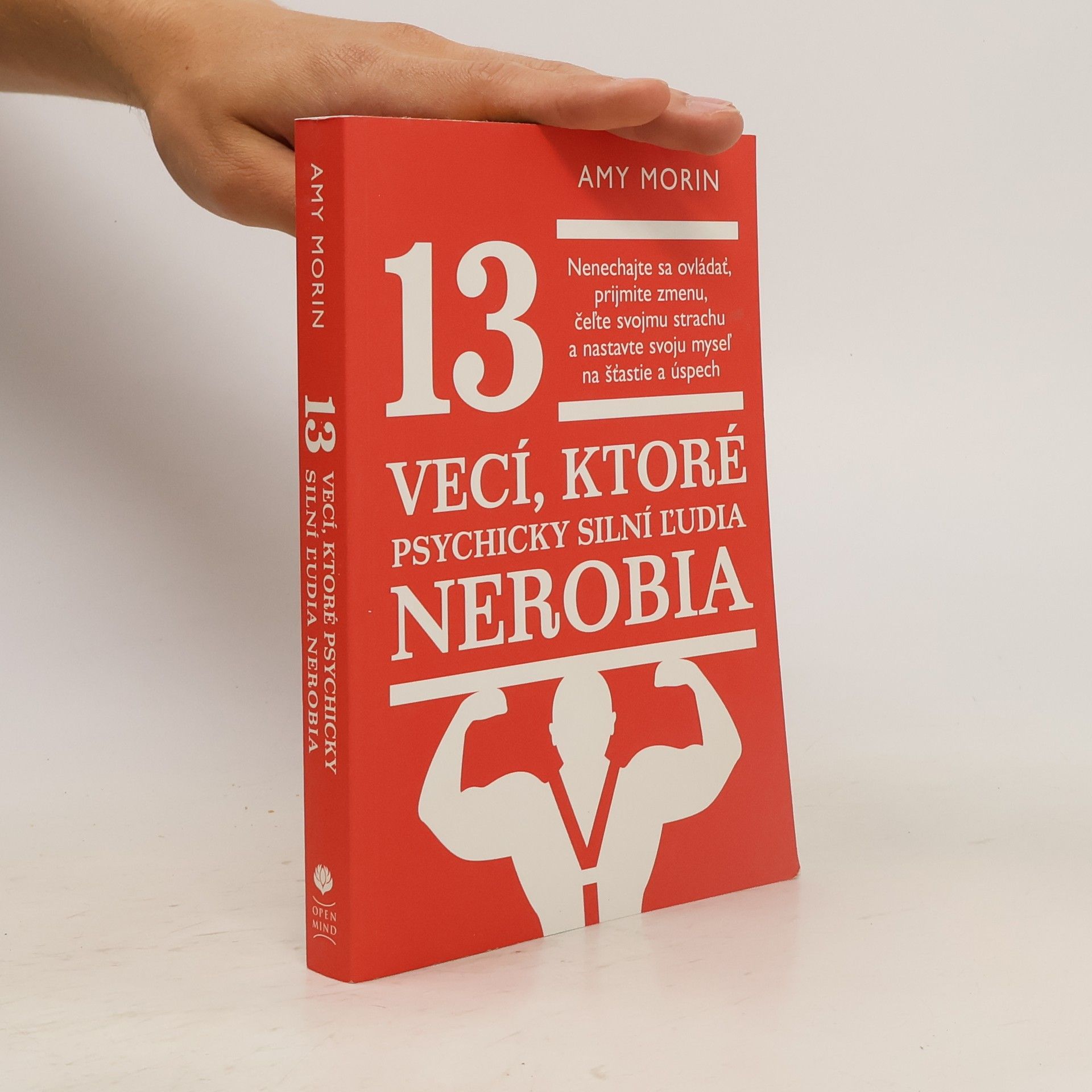 Amy Morin 13 vecí, ktoré psychicky silní ľudia nerobia