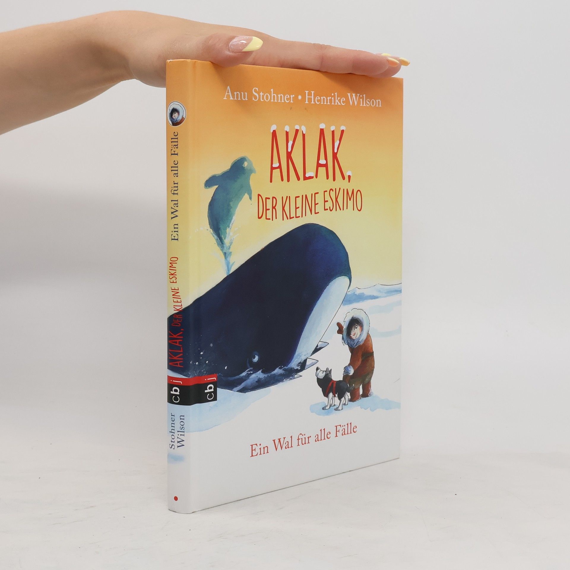 Anu Stohner Aklak, der kleine Eskimo - ein Wal für alle Fälle