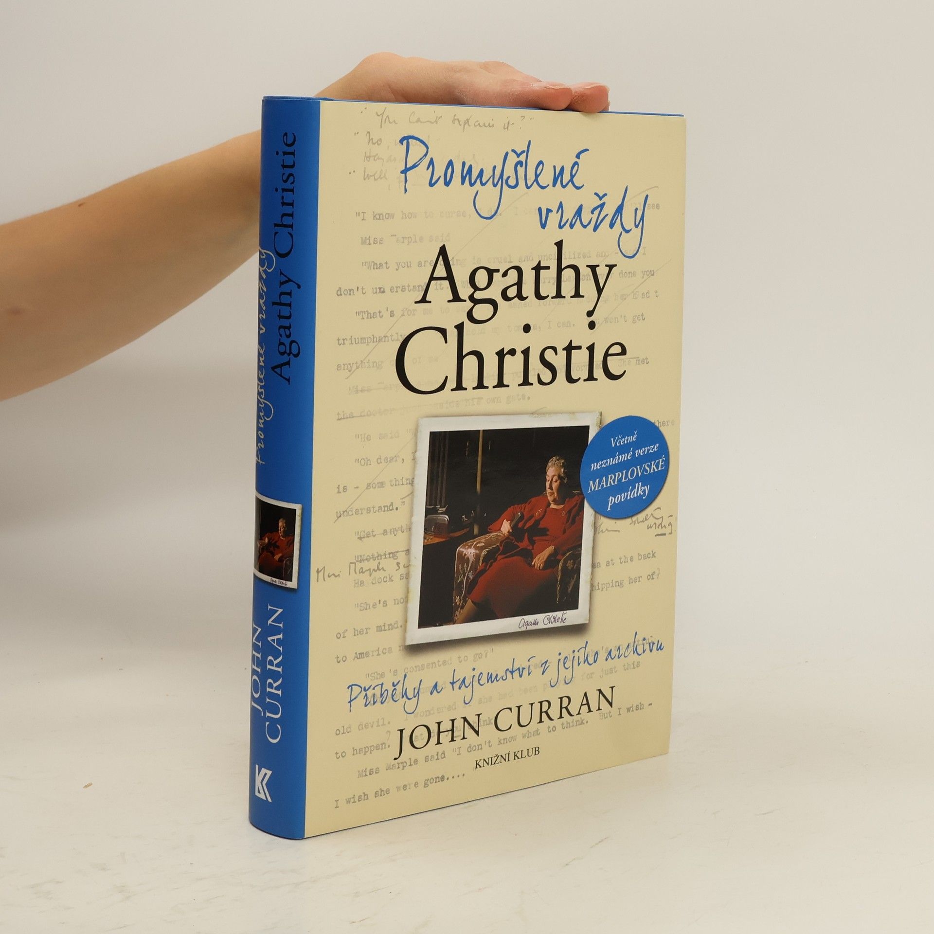 John Curran Promyšlené vraždy Agathy Christie. Příběhy a tajemství z jejího archivu