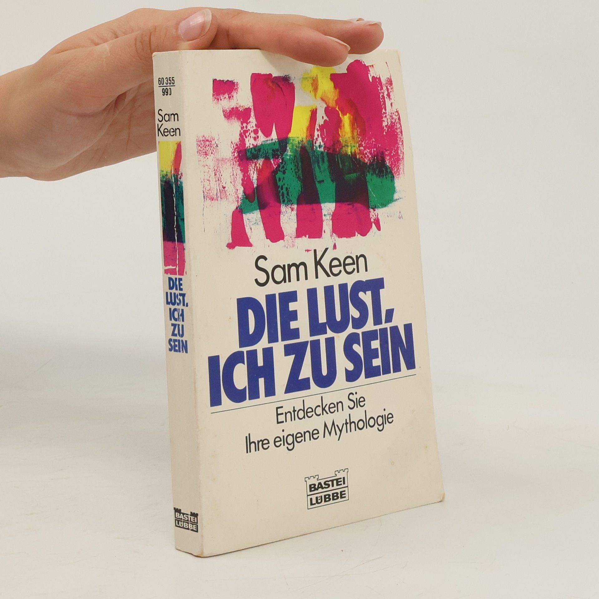 Sam Keen Die Lust, ich zu sein