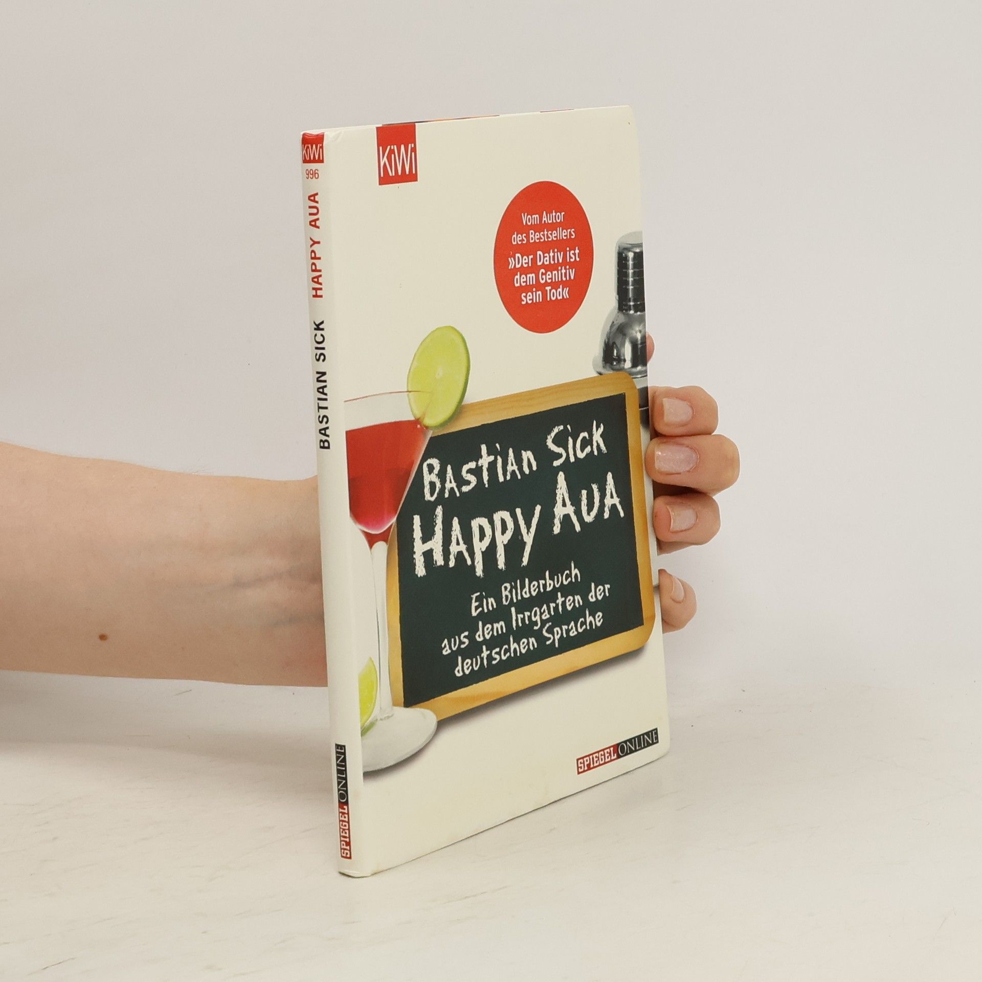 Bastian Sick Happy Aua : ein Bilderbuch aus dem Irrgarten der deutschen Sprache