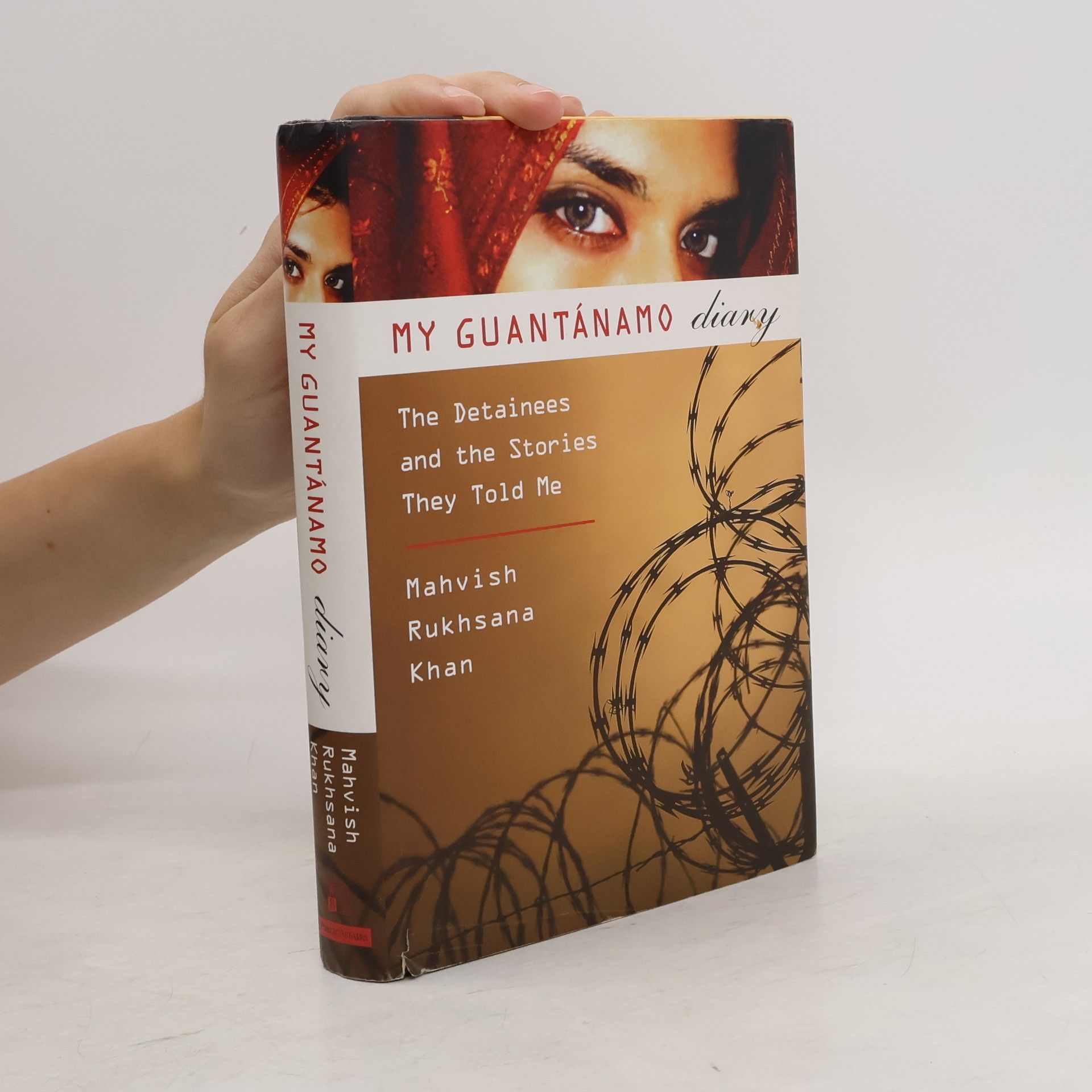 Mahvish Rukhsana Khan My Guantanamo Diary