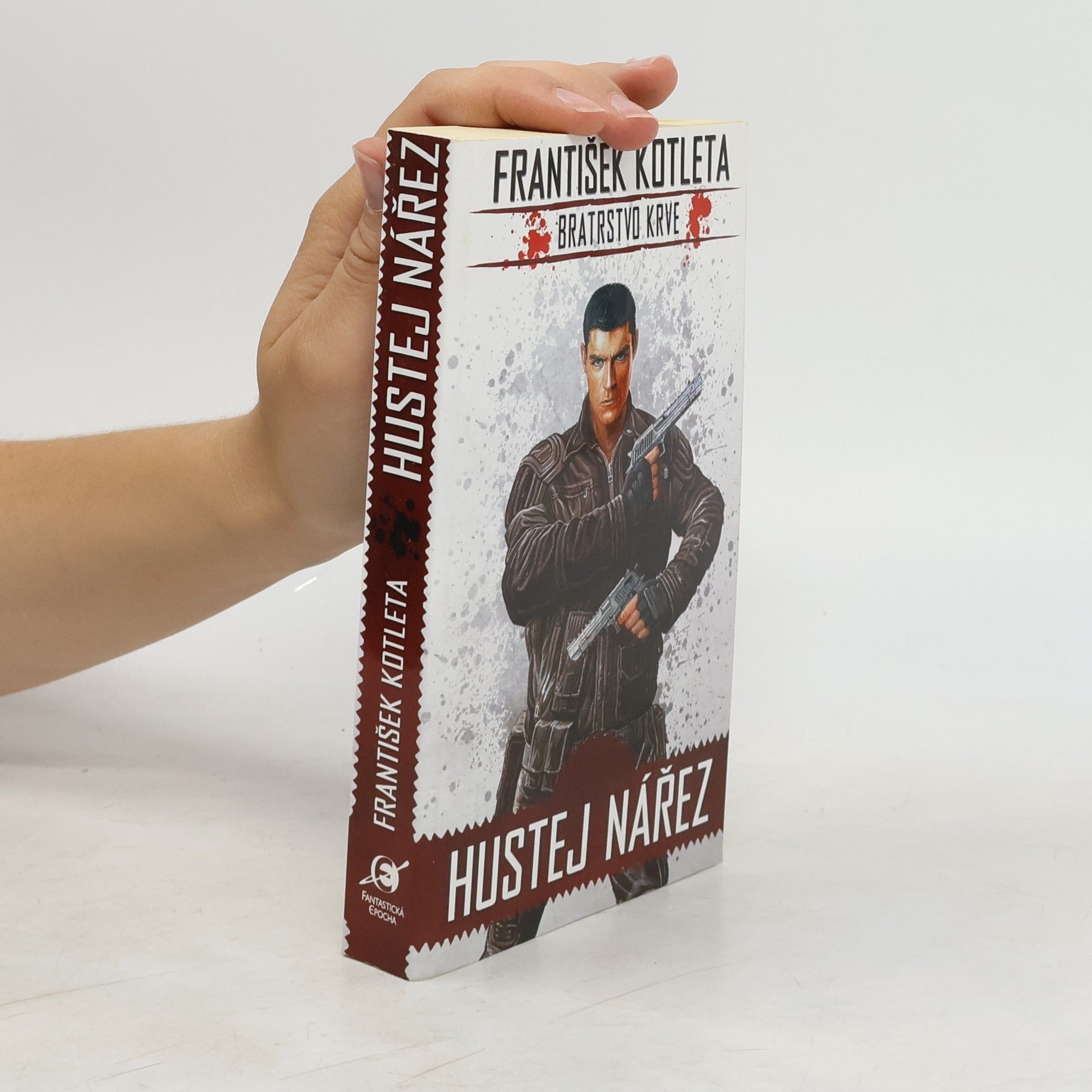 František Kotleta Bratrstvo krve 1. Hustej nářez.