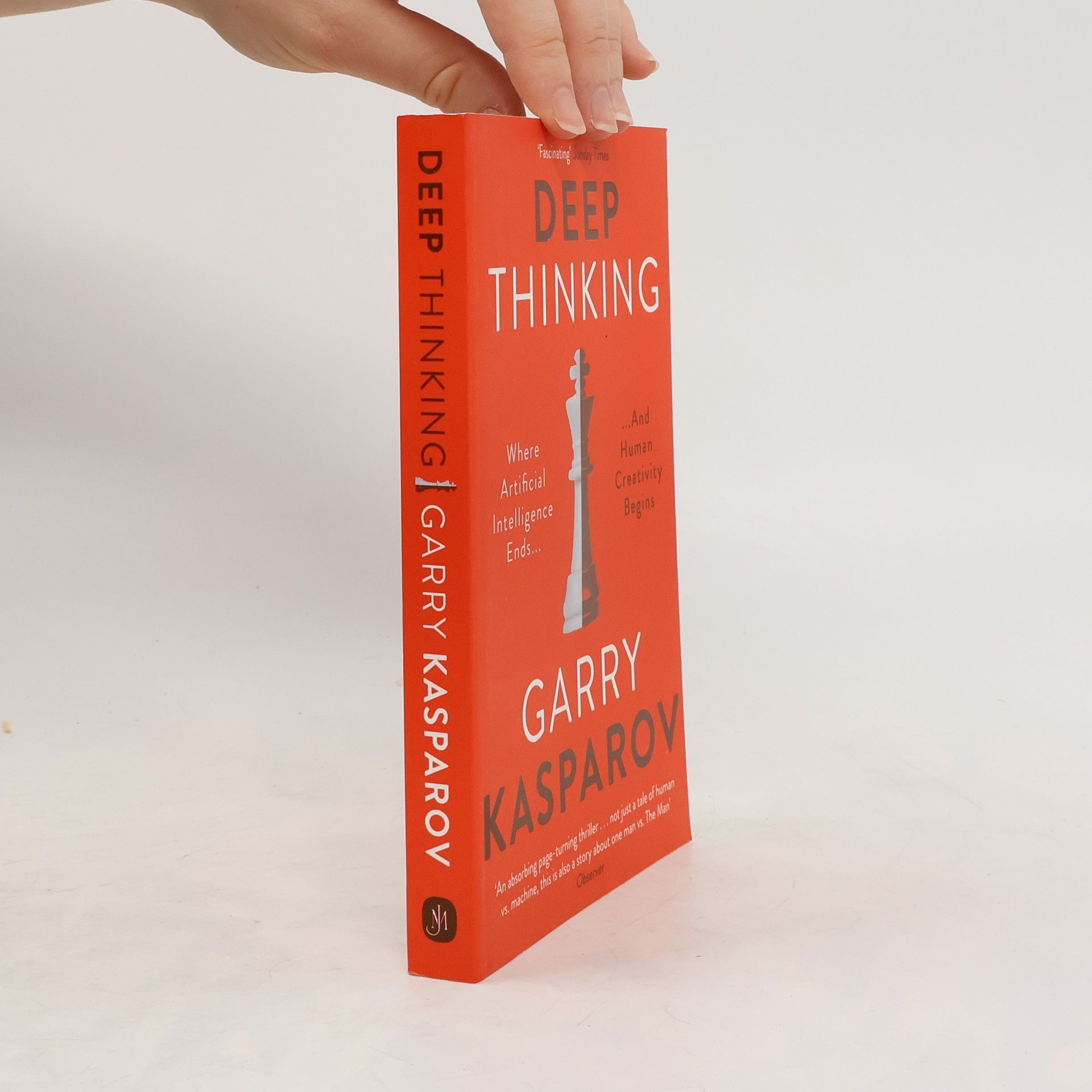 Garry Kasparov Deep thinking : where machine intelligence ends and human creativity begins