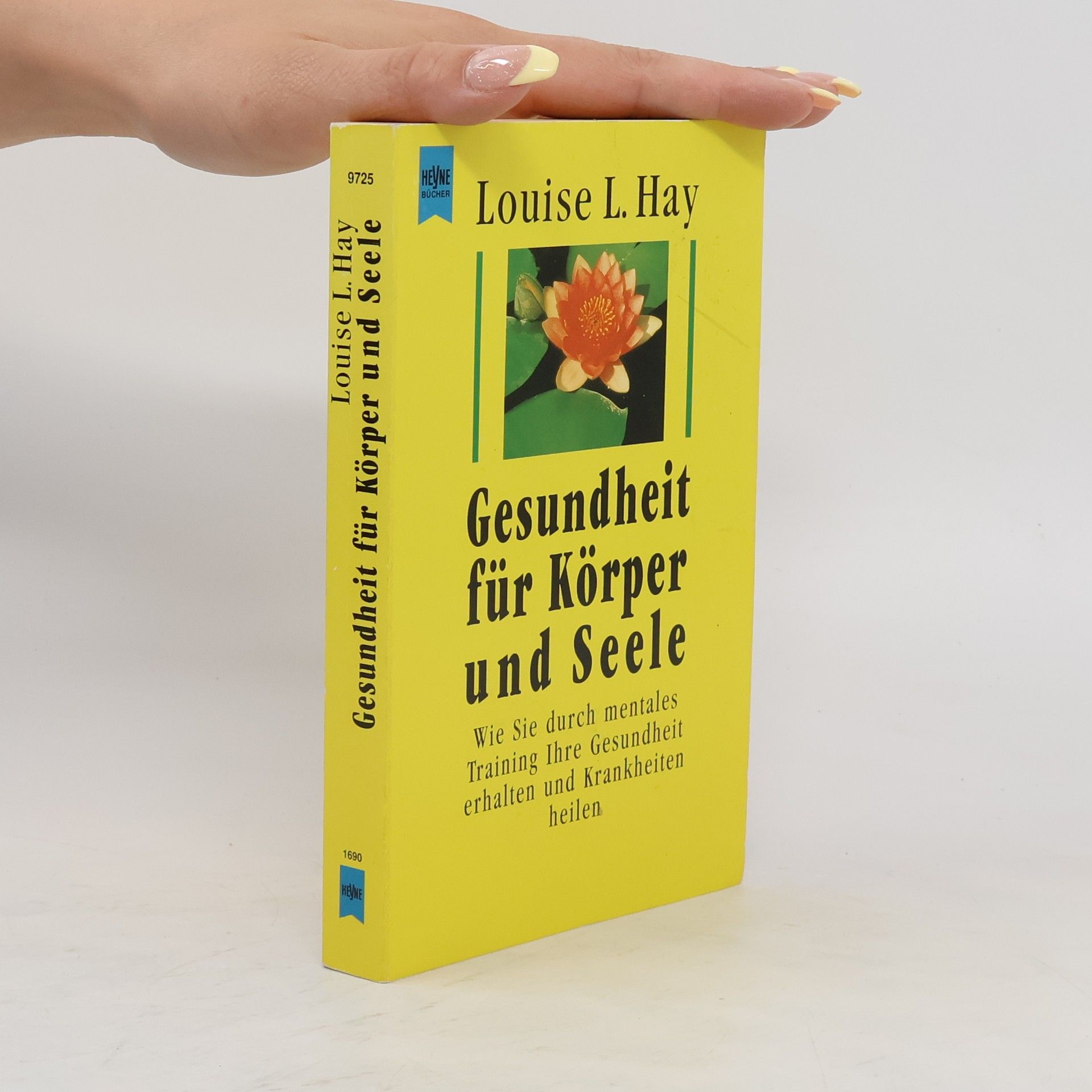Louise Lynn Hay Gesundheit für Körper und Seele