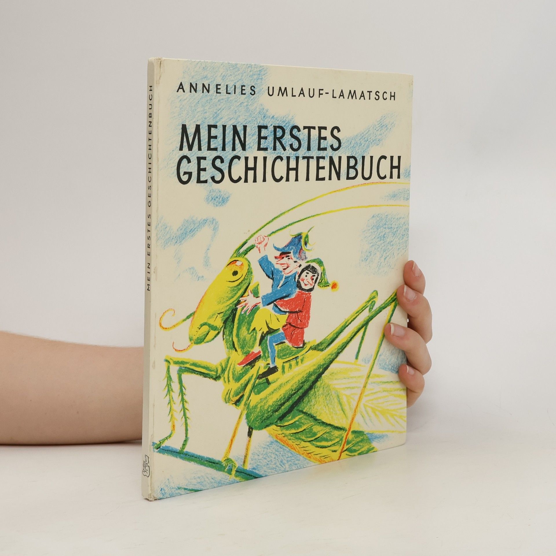 Anneliese Umlauf-Lamatsch Mein erstes Geschichtenbuch
