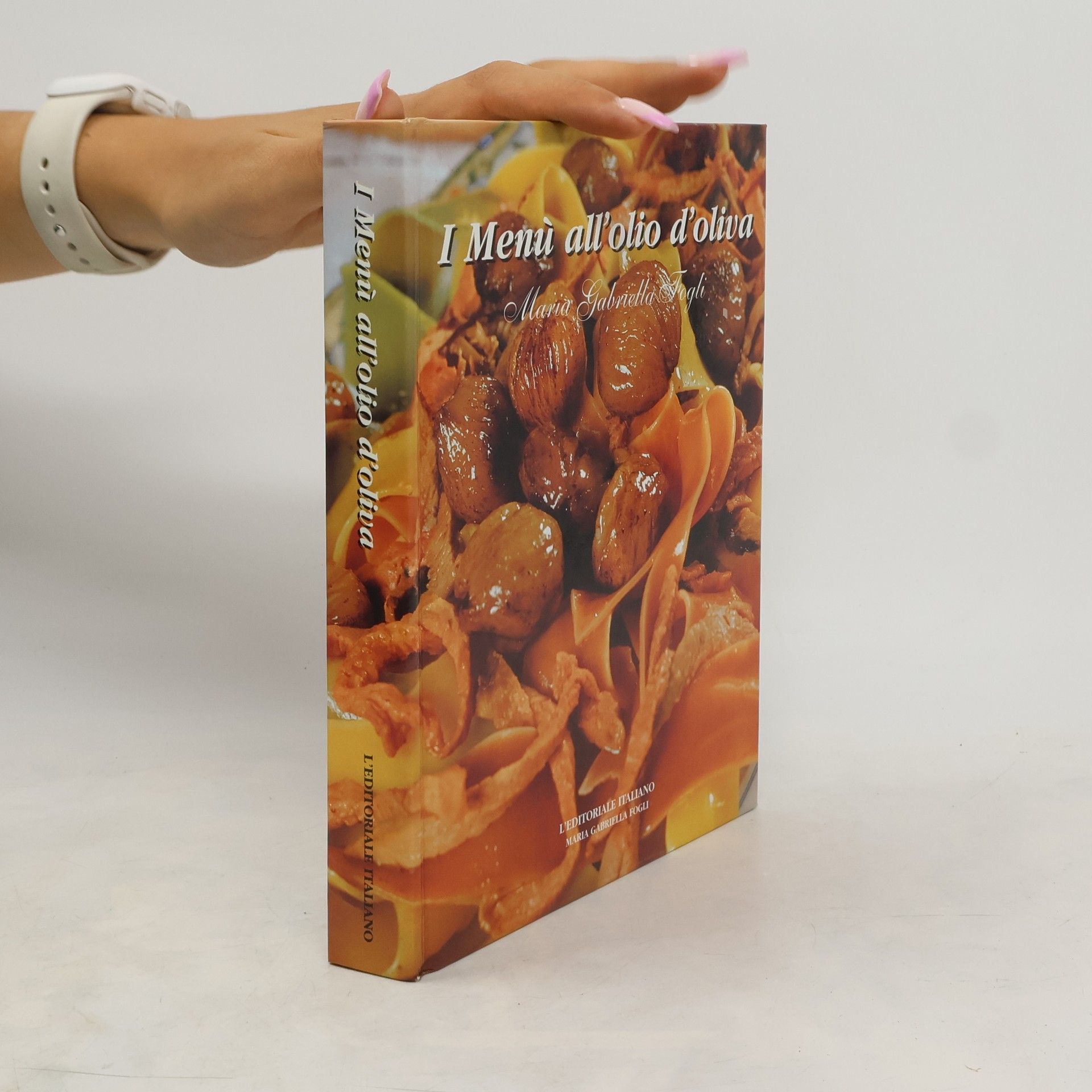 Maria Gabriella Fogli I Menù all'olio d'oliva