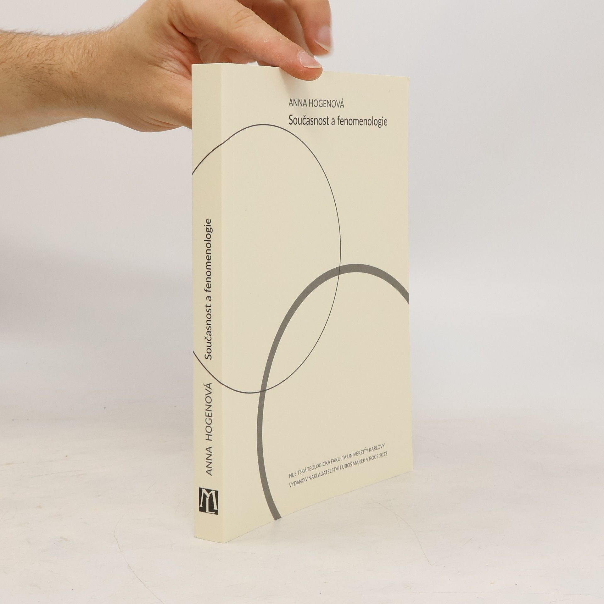 Anna Hogenová Současnost a fenomenologie