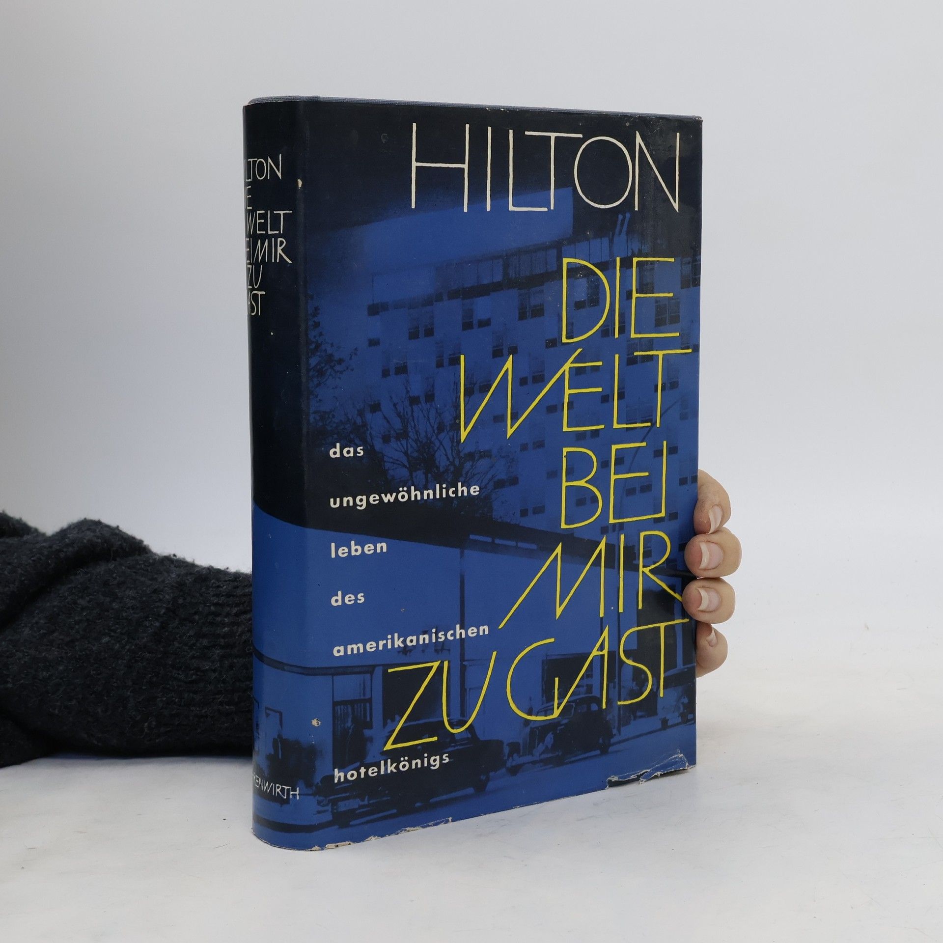 Conrad N. Hilton Die Welt bei Mir zu Gast