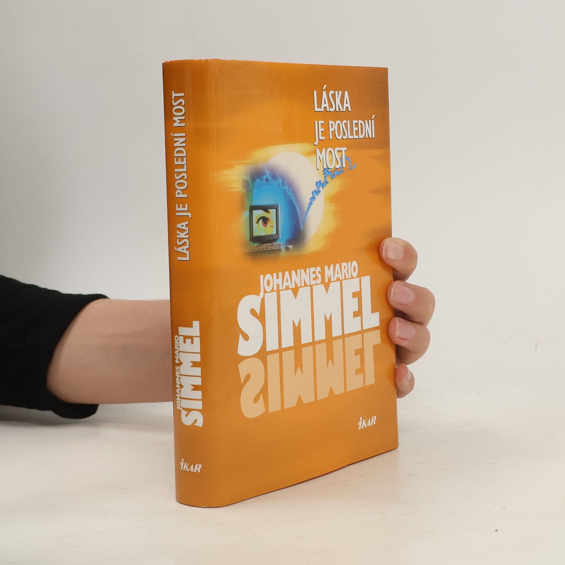 Johannes Mario Simmel Láska je poslední most