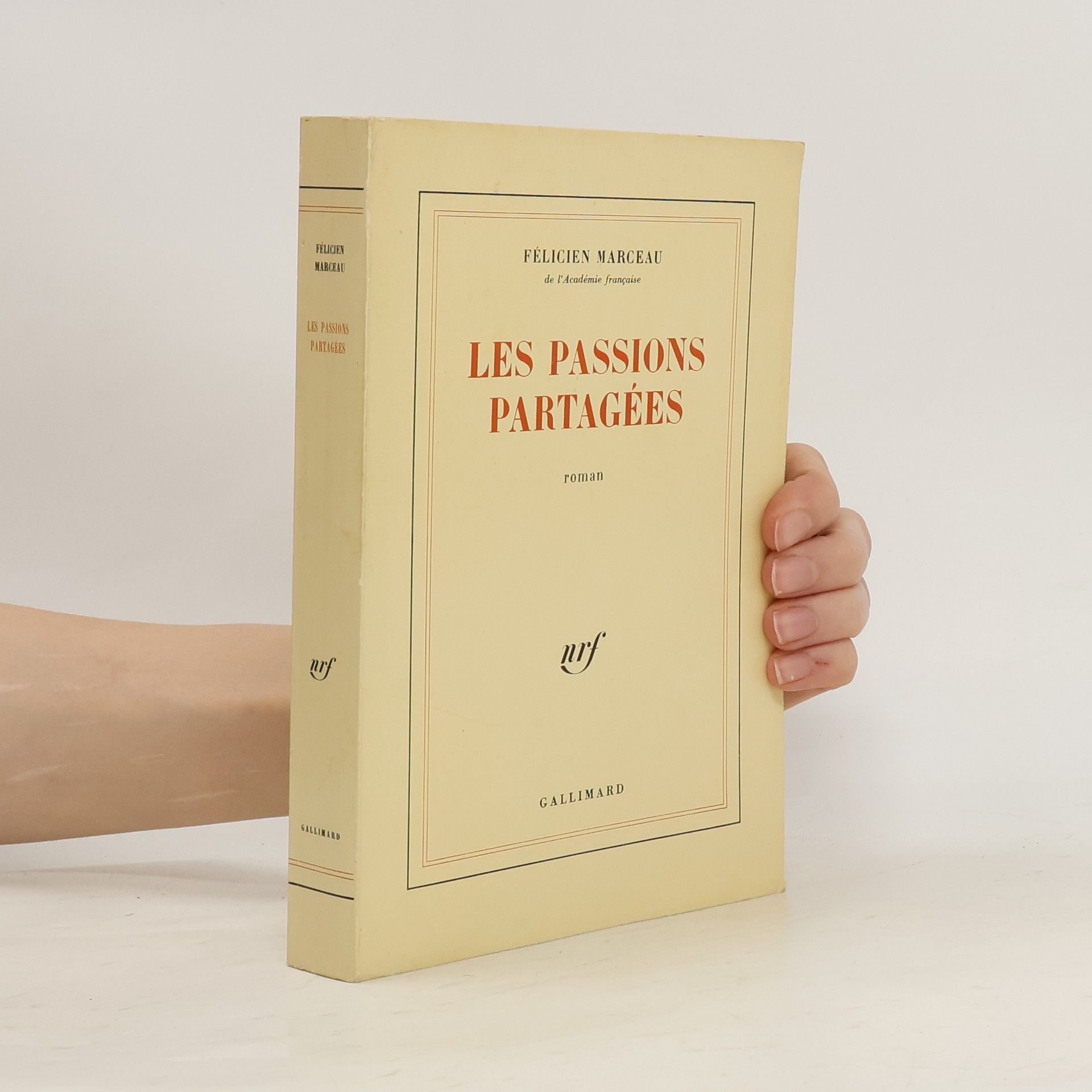 Félicien Marceau Les passions partagées