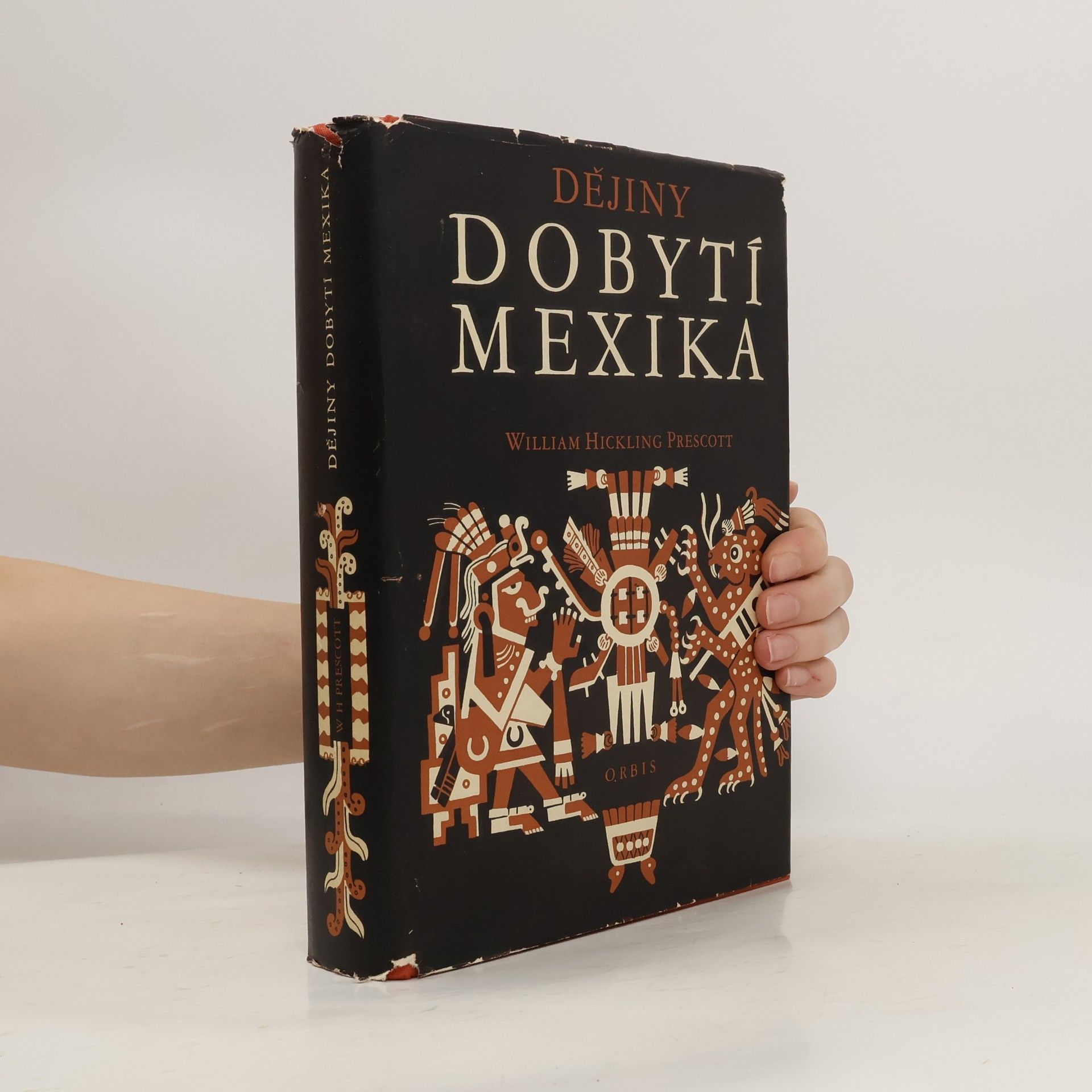 W. H. Prescott Dějiny dobytí Mexika