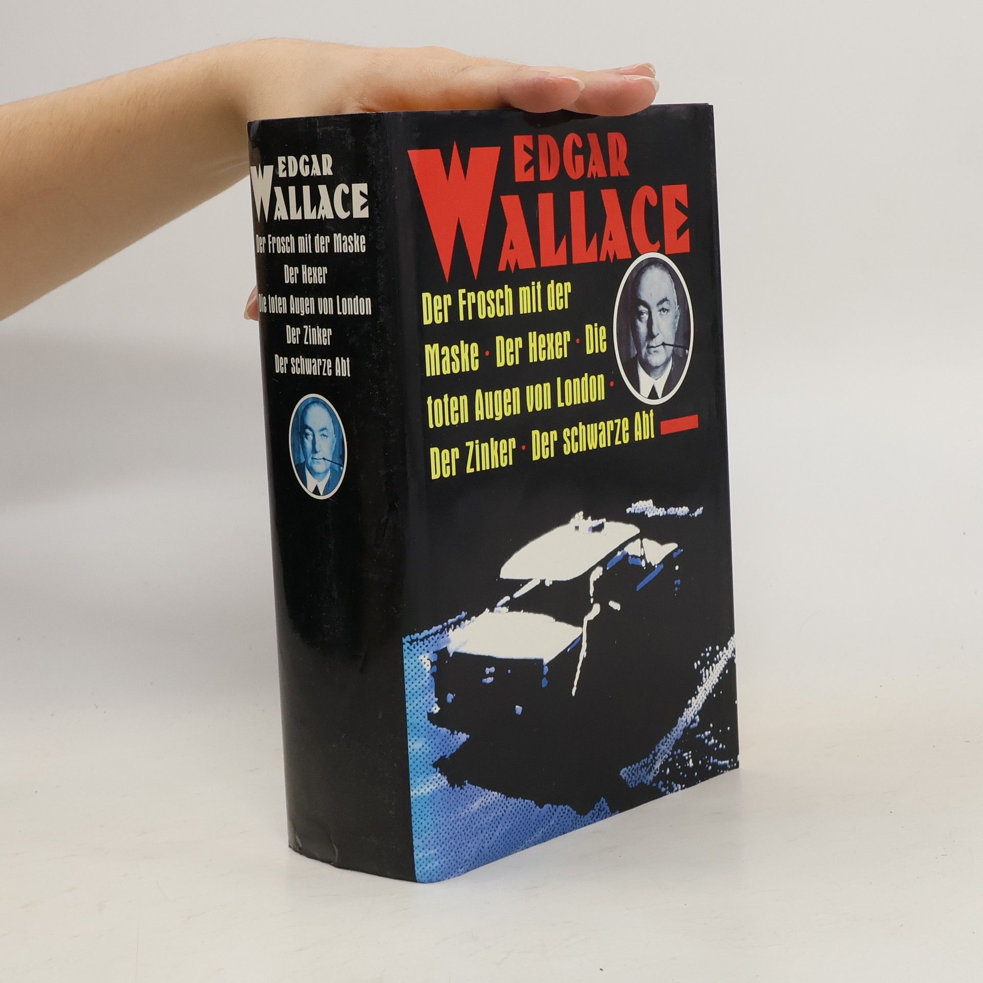 Edgar Wallace Der Frosch mit der Maske. Der Hexer. Die toten Augen von London. Der Zinker. Der schwarze Abt