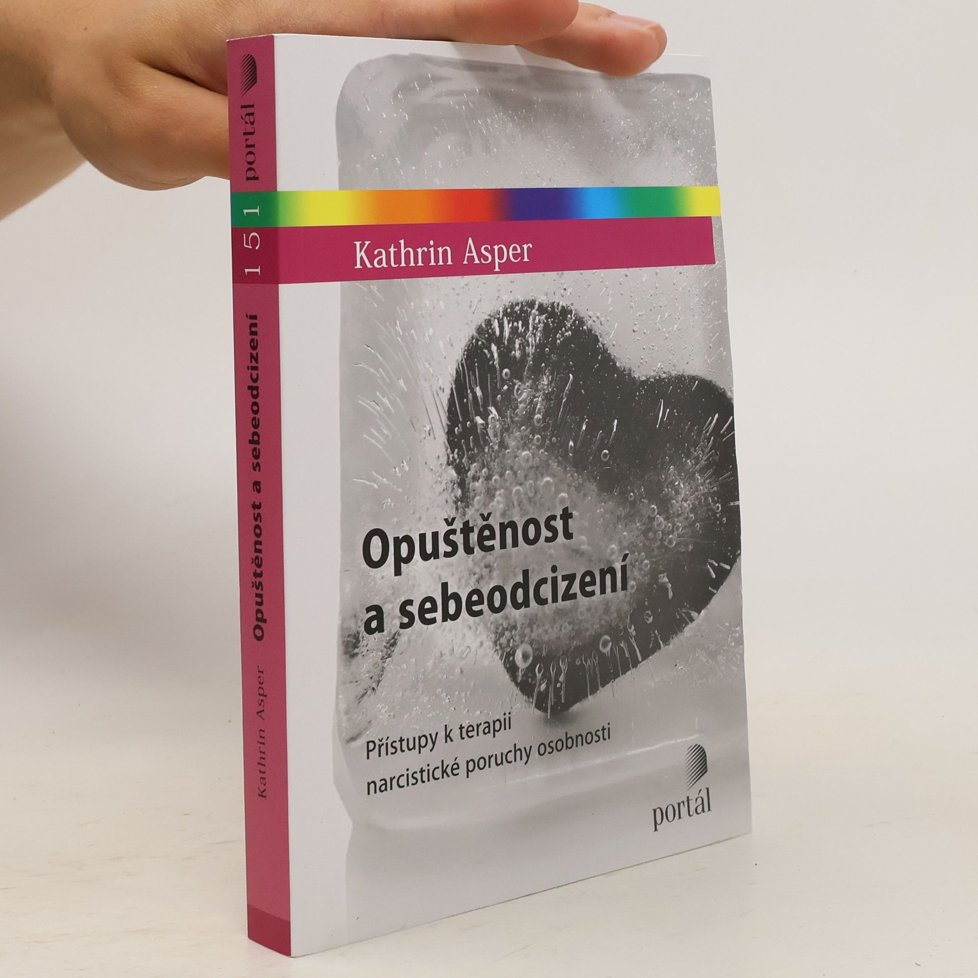 Kathrin Asper Opuštěnost a sebeodcizení. Přístupy k terapii narcistické poruchy osobnosti