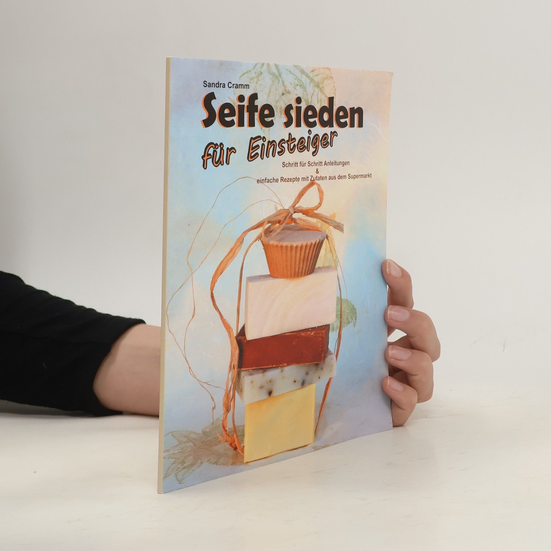 Sandra Cramm Seife sieden für Einsteiger