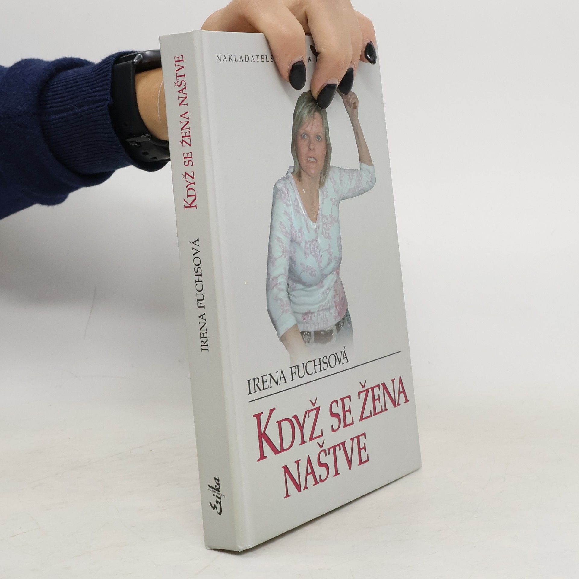 Irena Fuchsová Když se žena naštve