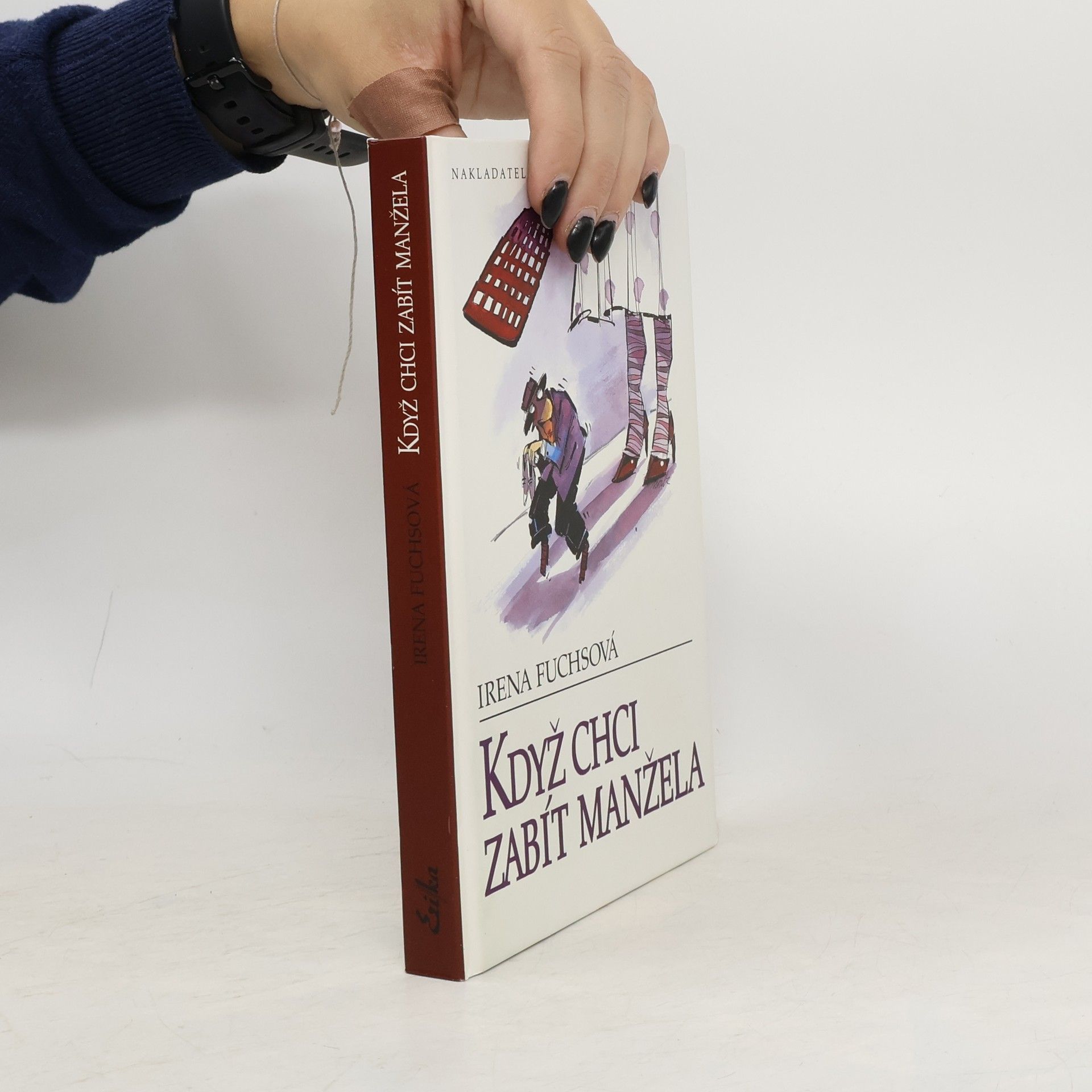 Irena Fuchsová Když chci zabít manžela