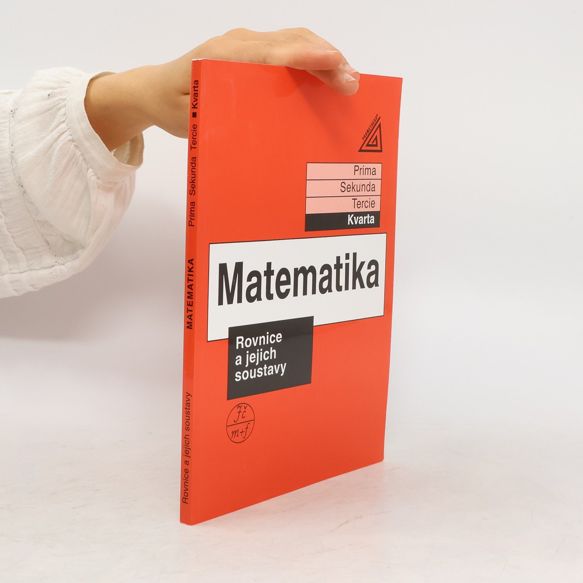 Jiří Herman Matematika: Kvarta. Rovnice a jejich soustavy