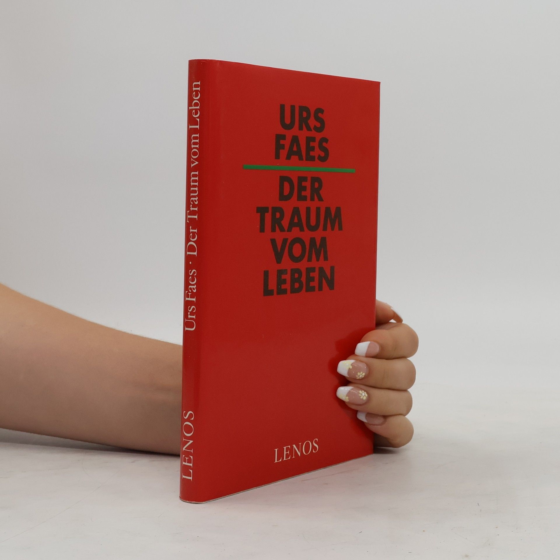 Urs Faes Der Traum vom Leben
