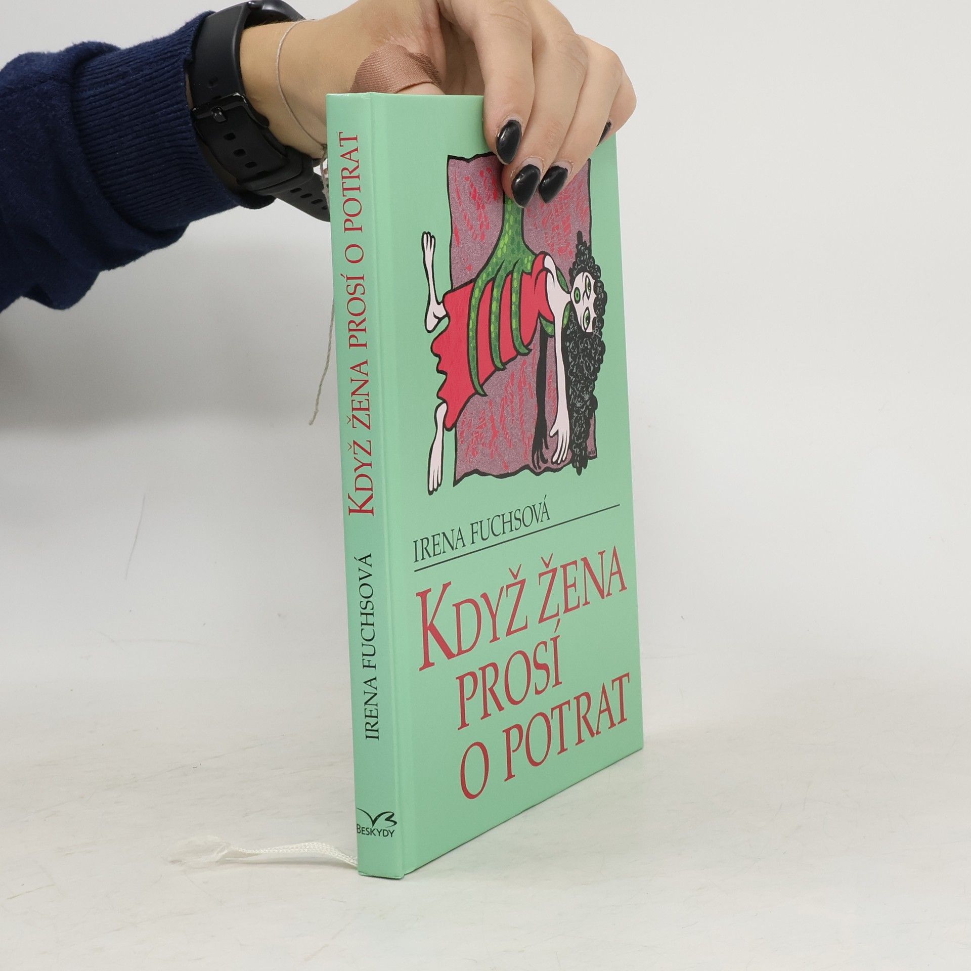 Irena Fuchsová Když žena prosí o potrat