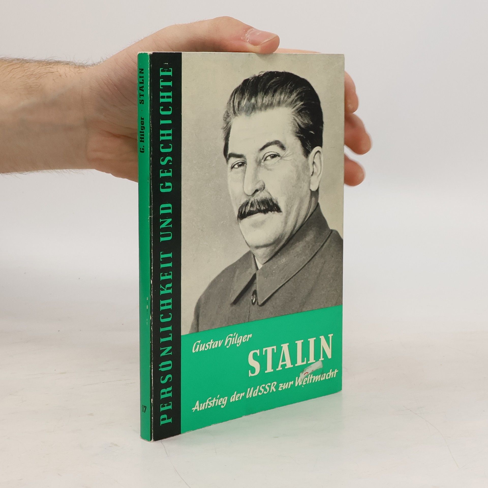 Gustav Hilger Stalin. Aufstieg der UdSSR zur Weltmacht