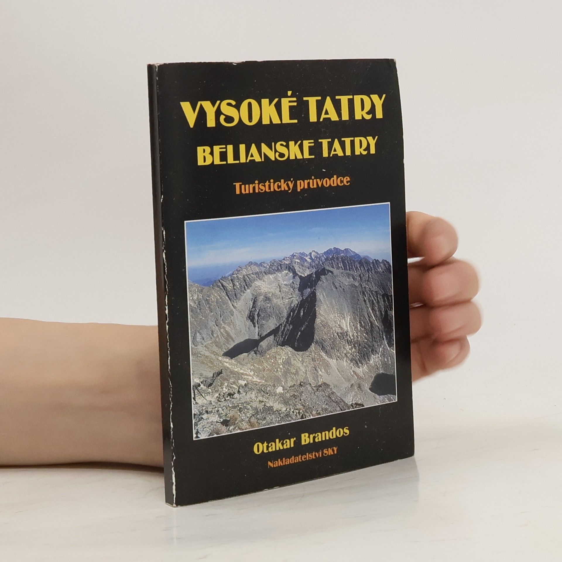 Otakar Brandos Vysoké Tatry - Belianske Tatry. Turistický průvodce.