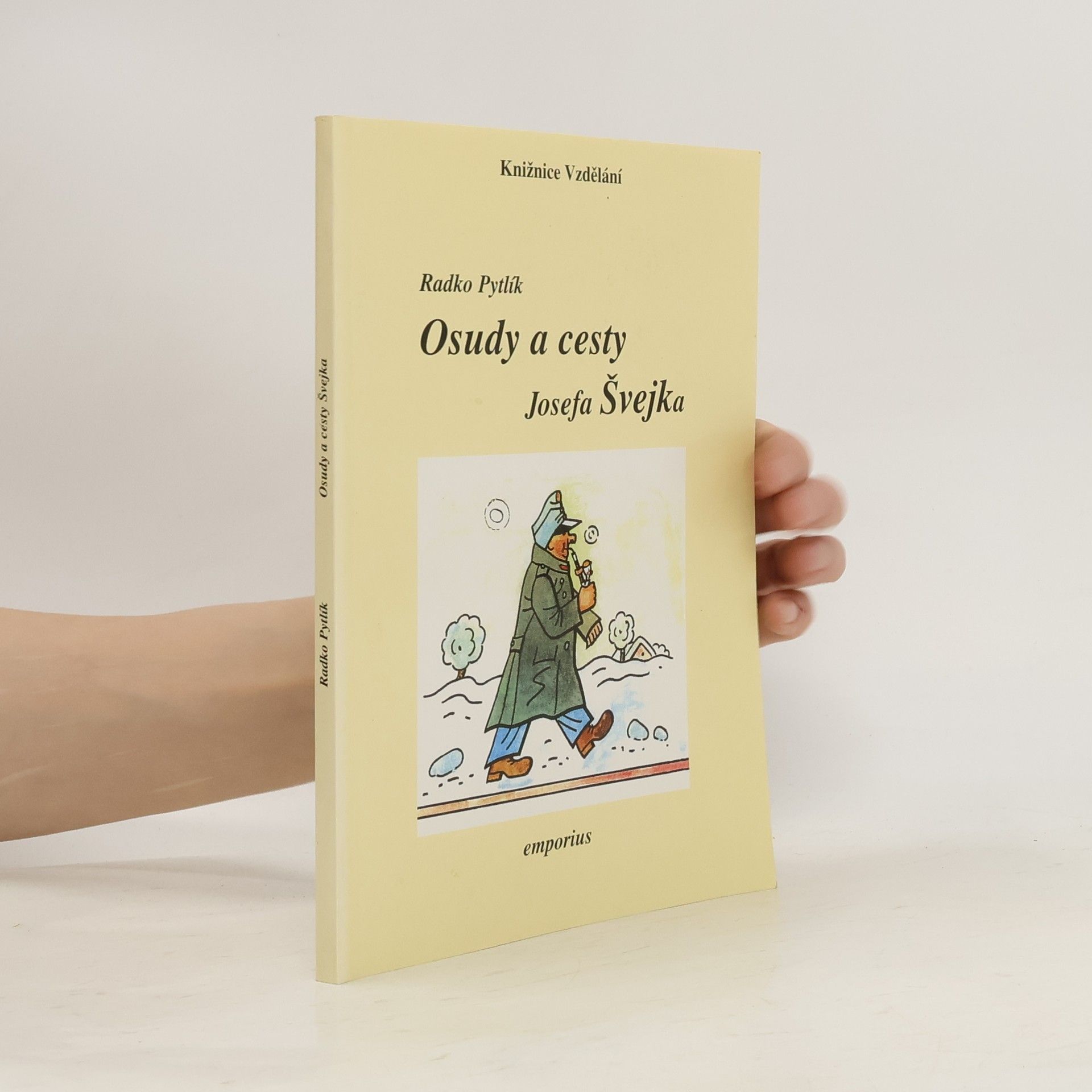 Radko Pytlík Osudy a cesty Josefa Švejka