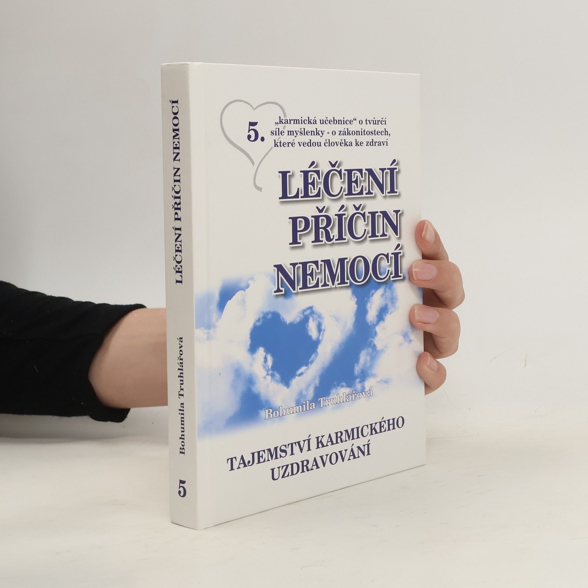 Bohumila Truhlářová Léčení příčin nemocí. Tajemství karmického uzdravování