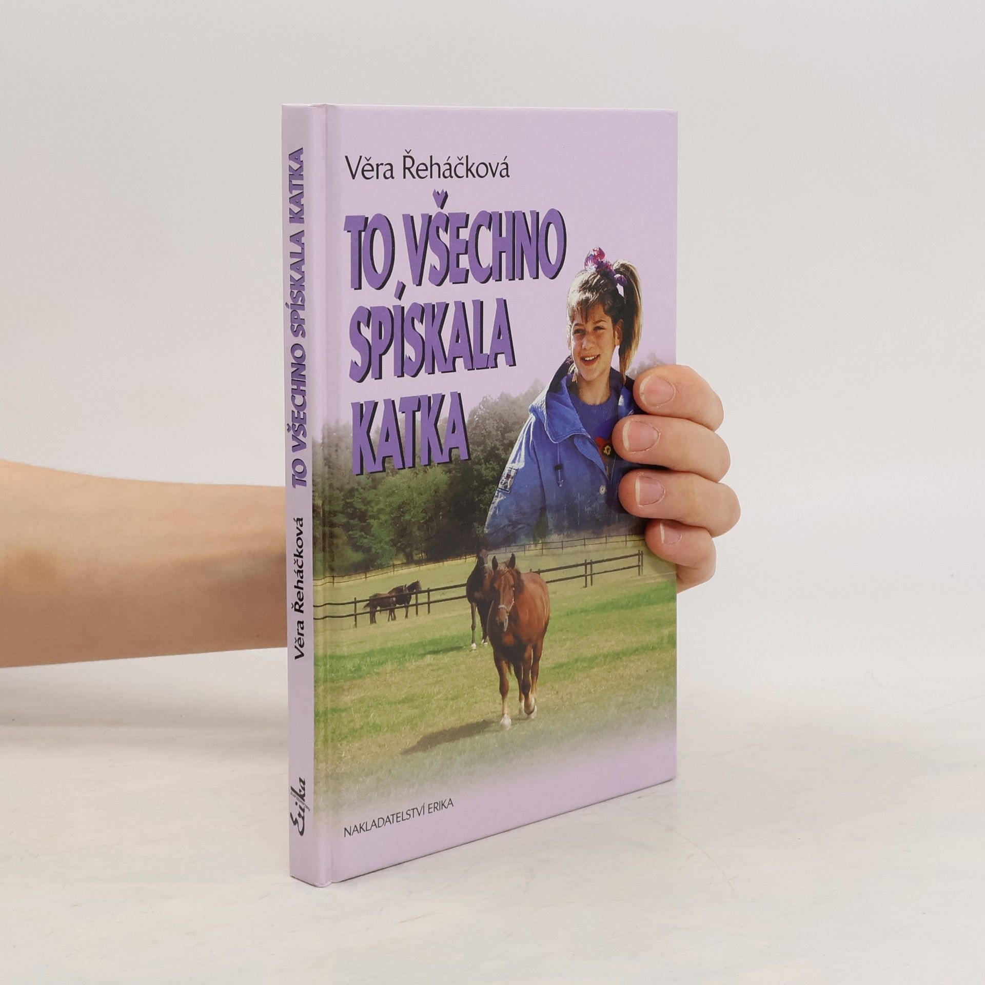 Věra Řeháčková To všechno spískala Katka