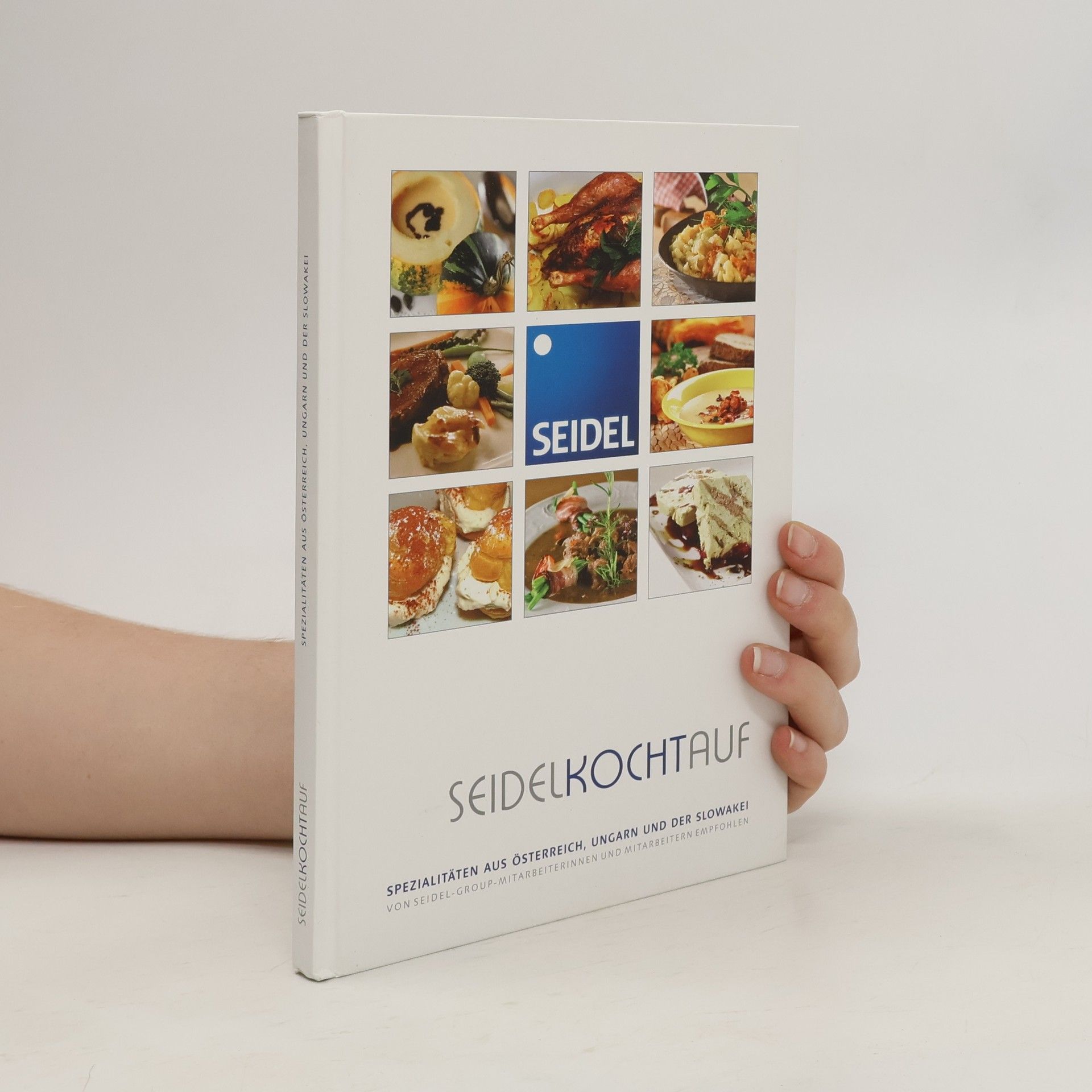 Autorenkollektiv Seidelkochtauf. Spezialitäten aus Österreich, Ungarn und der Slowakei