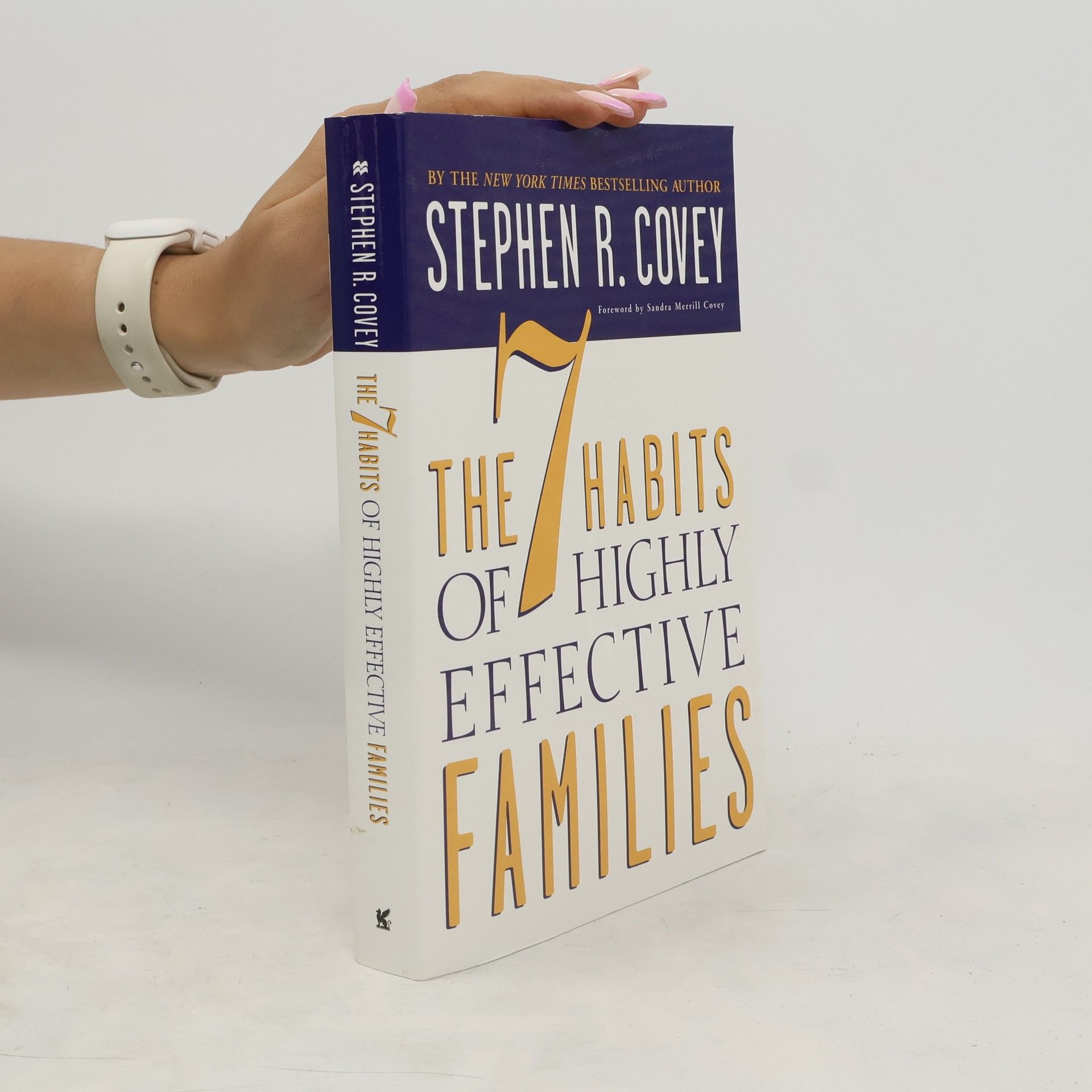 Stephen R. Covey The 7 Habits of Highly Effective Families