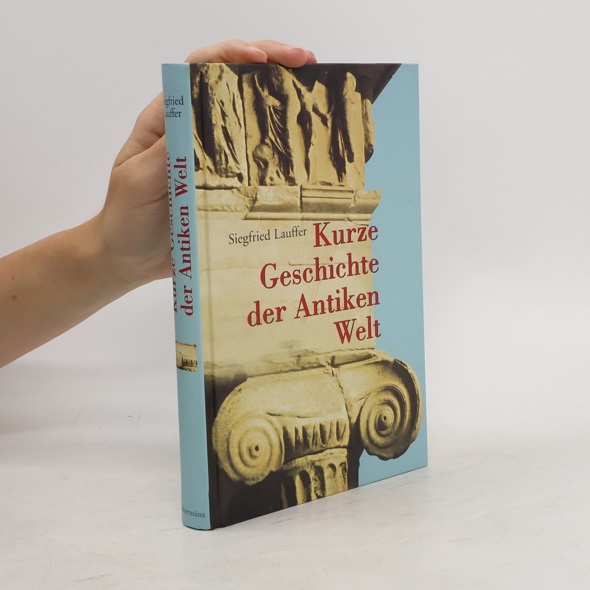 Siegfried Lauffer Kurze Geschichte der antiken Welt