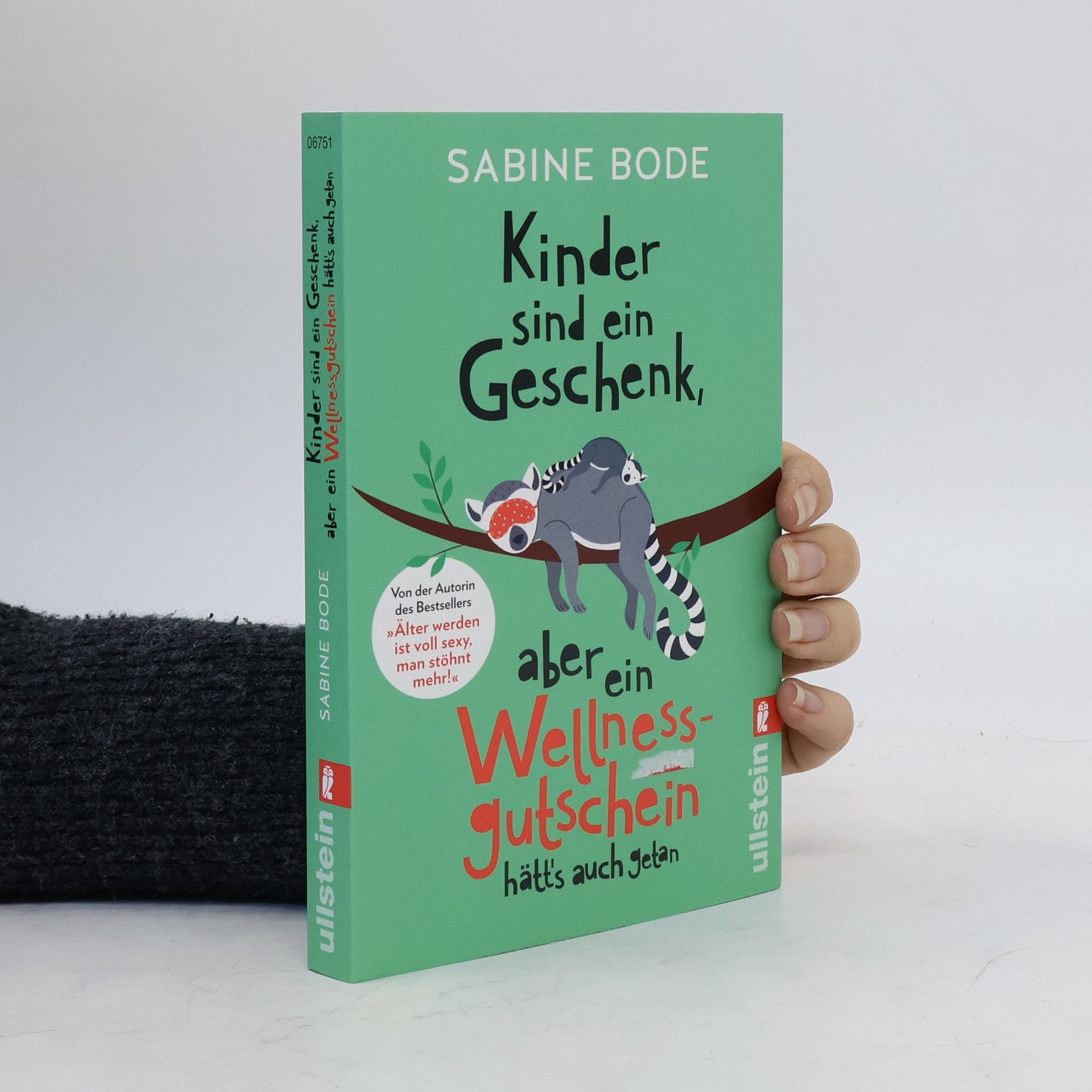 Sabine Bode Kinder sind ein Geschenk, aber ein Wellness-Gutschein hätt's auch getan