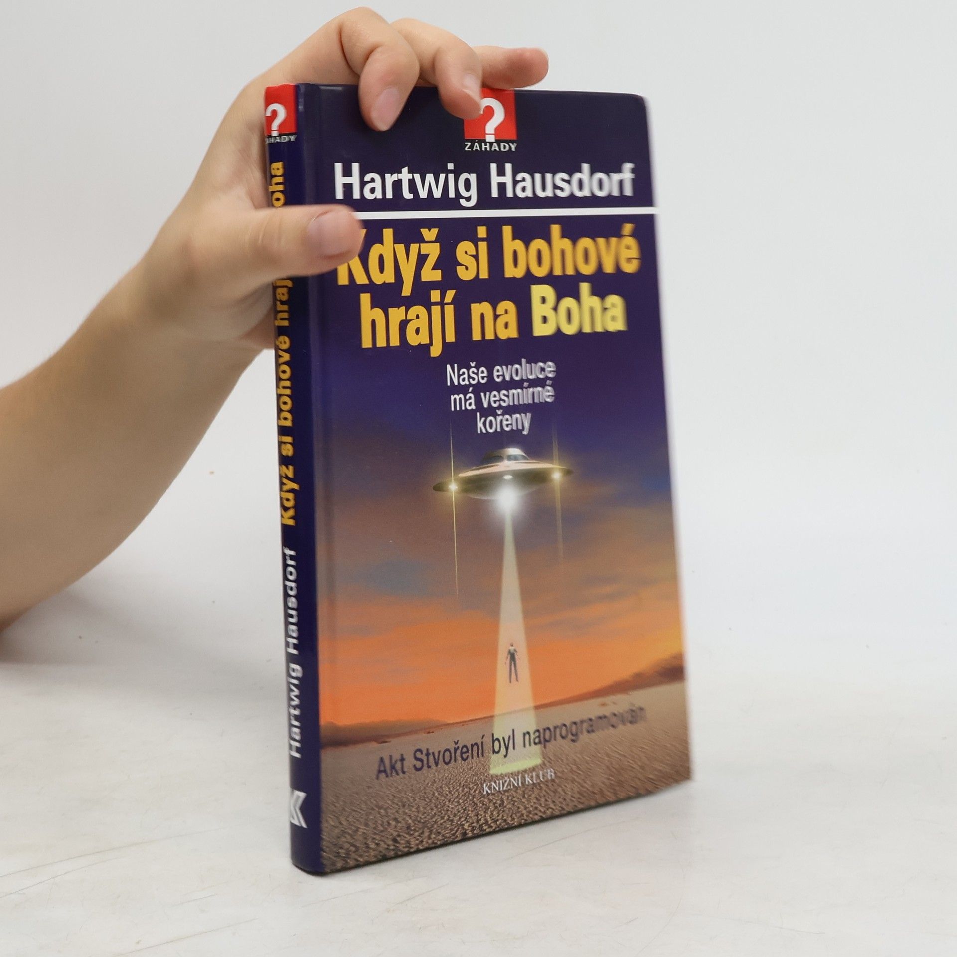 Hartwig Hausdorf Když si bohové hrají na Boha