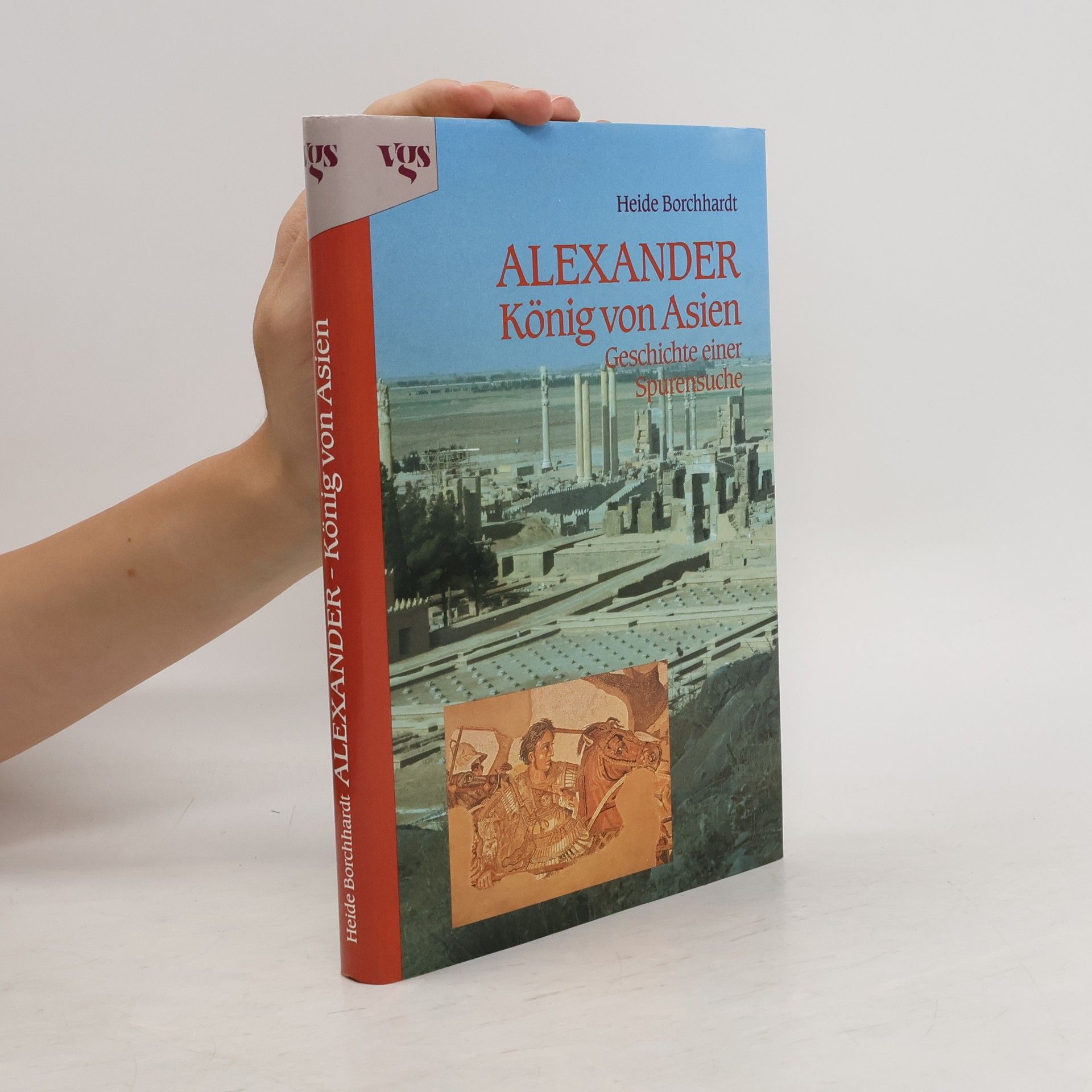 Heide Borchhardt Alexander, König von Asien