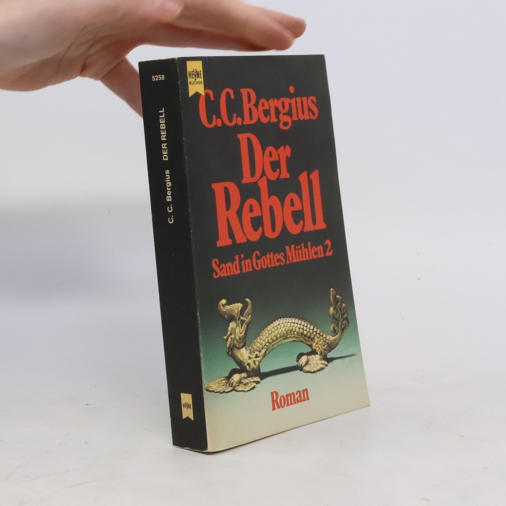 C. C. Bergius Der Rebell. Sand in Gottes Mühlen 2